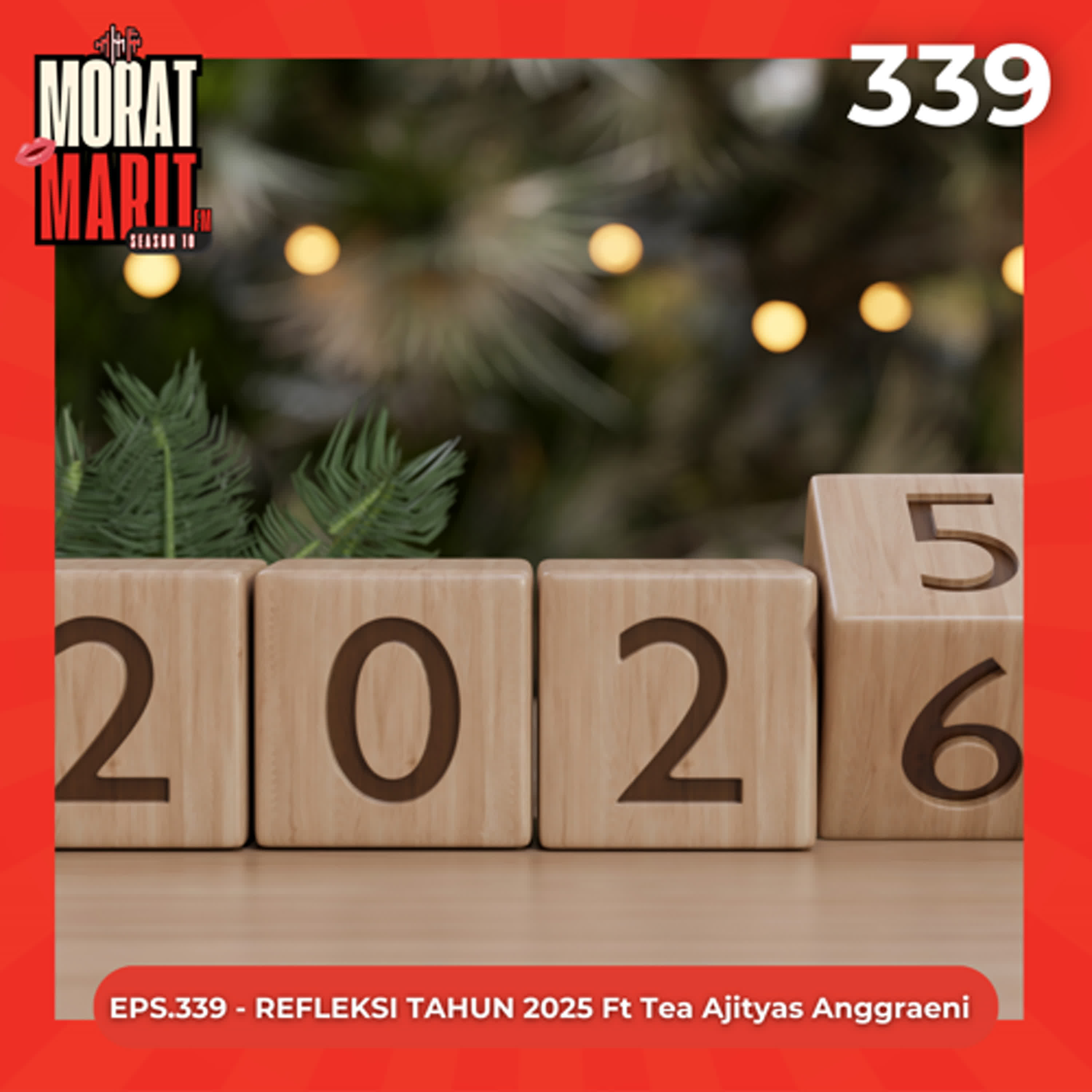 EPS.339 - REFLEKSI TAHUN 2025 Ft Tea Ajityas Anggraeni episode artwork