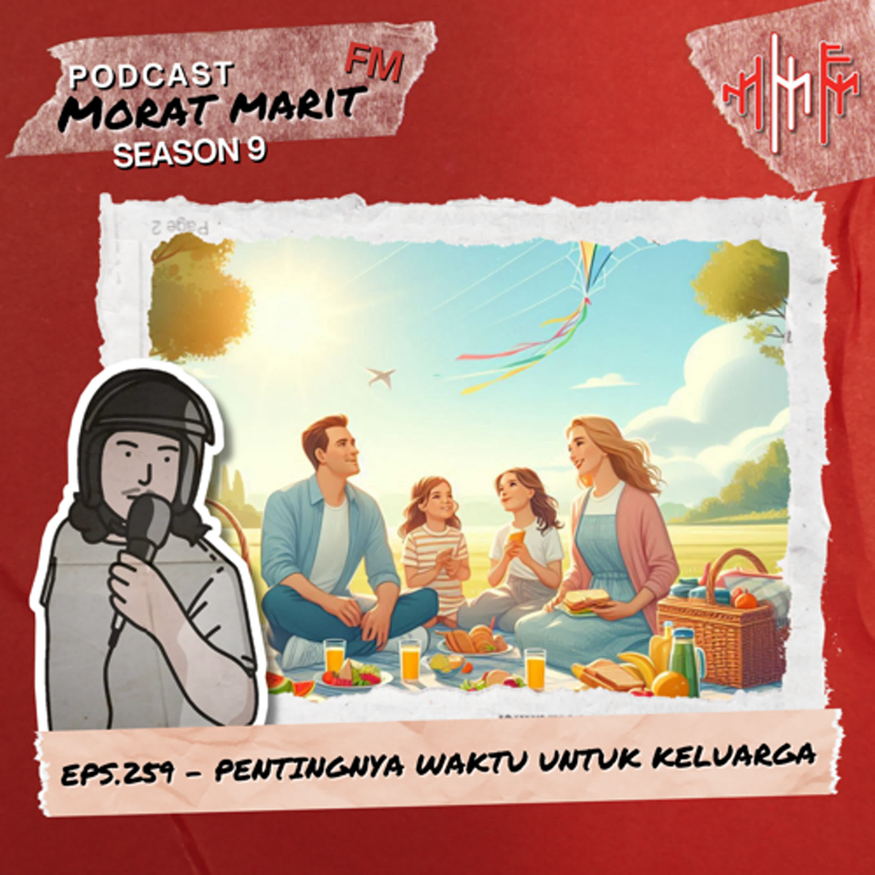 EPS.259 - PENTINGNYA WAKTU UNTUK KELUARGA  episode artwork