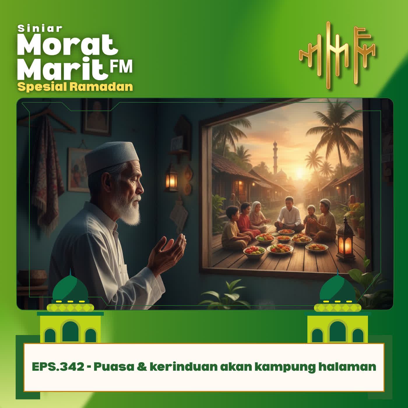 EPS.342 - Puasa & Kerinduan Akan Kampung Halaman