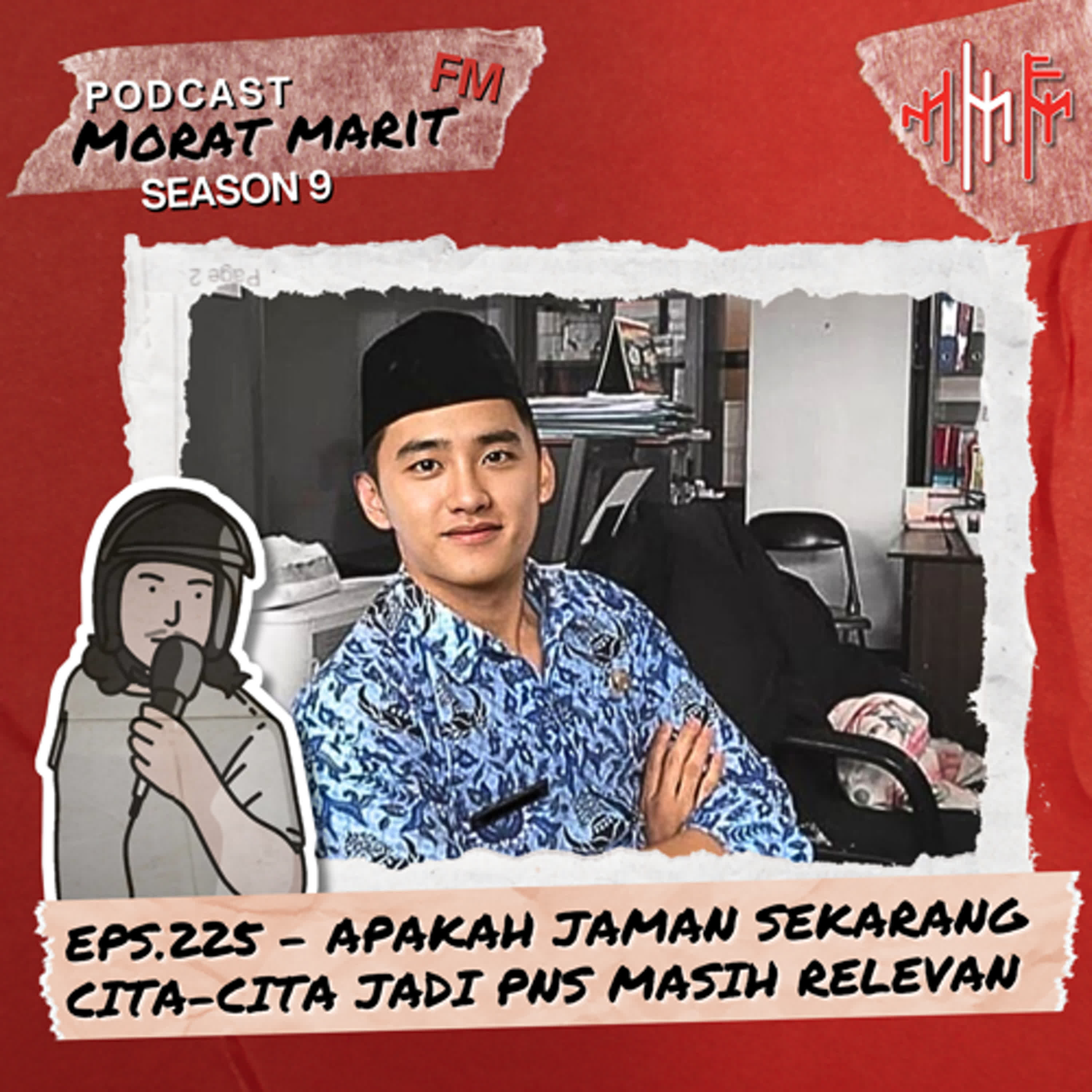 EPS.225 - APAKAH JAMAN SEKARANG CITA-CITA JADI PNS MASIH RELEVAN??? episode artwork