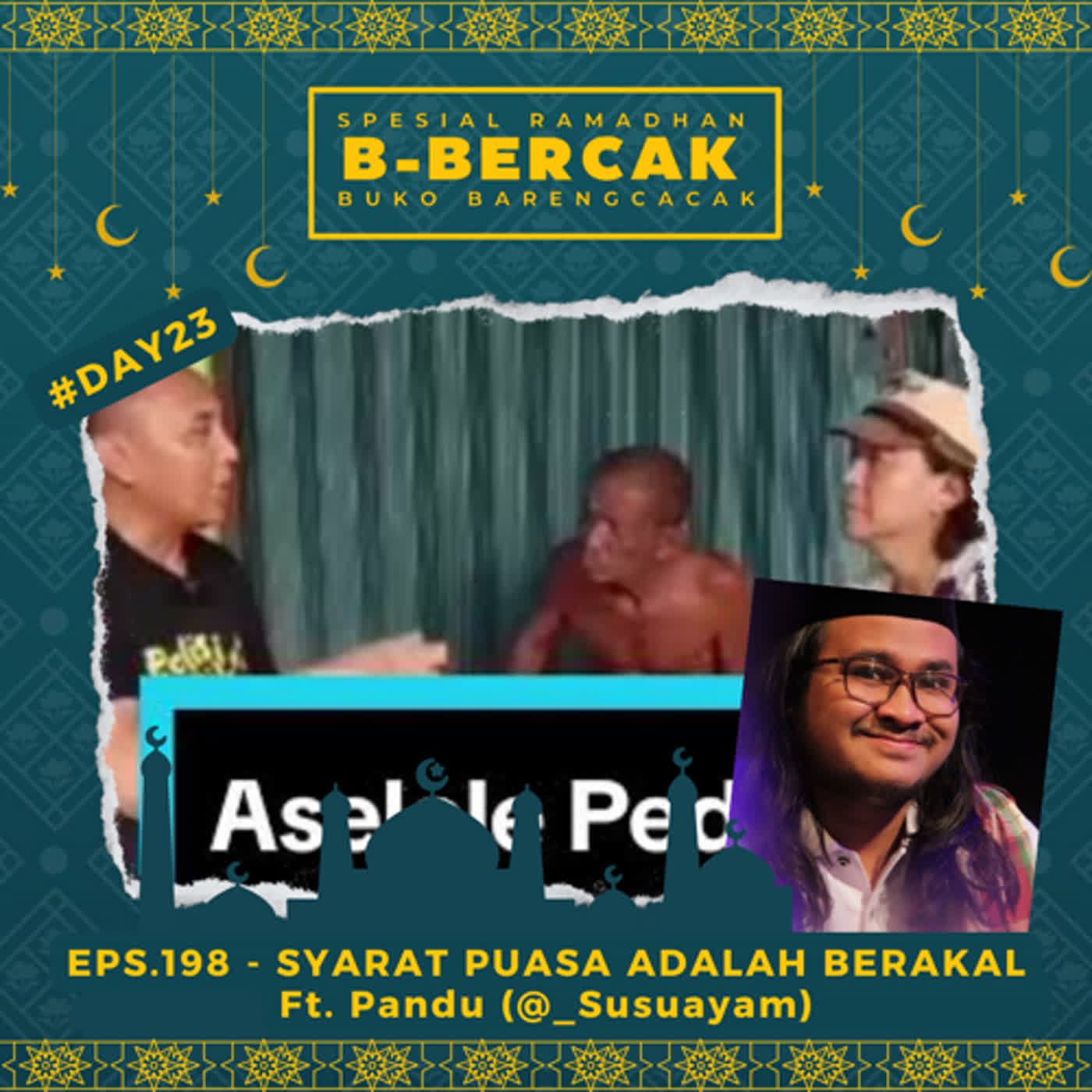 EPS.198 - SYARAT PUASA ADALAH BERAKAL Ft.Pandu (@_susuayam) episode artwork