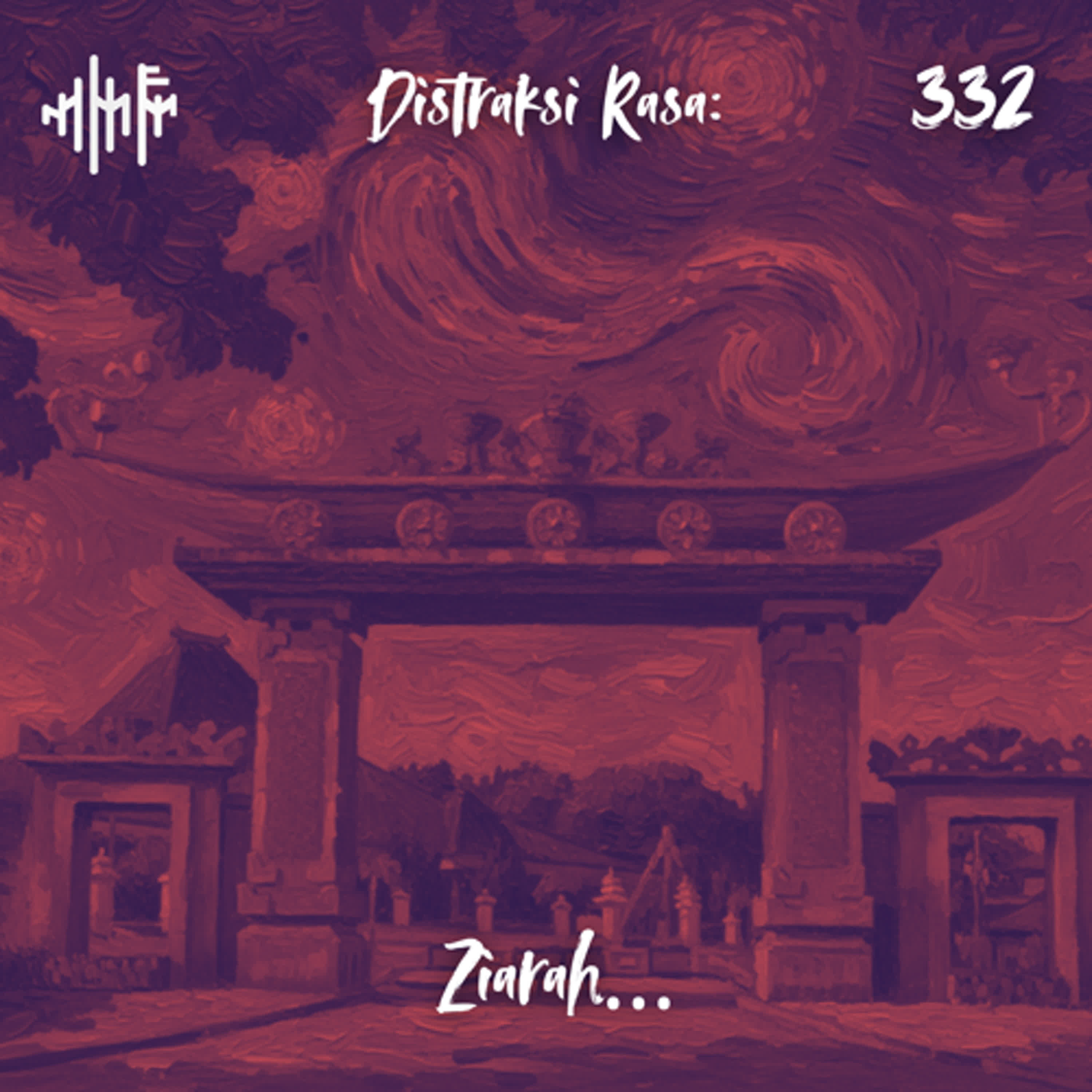 EPS.332 - DISTRAKSI RASA: Ziarah... episode artwork