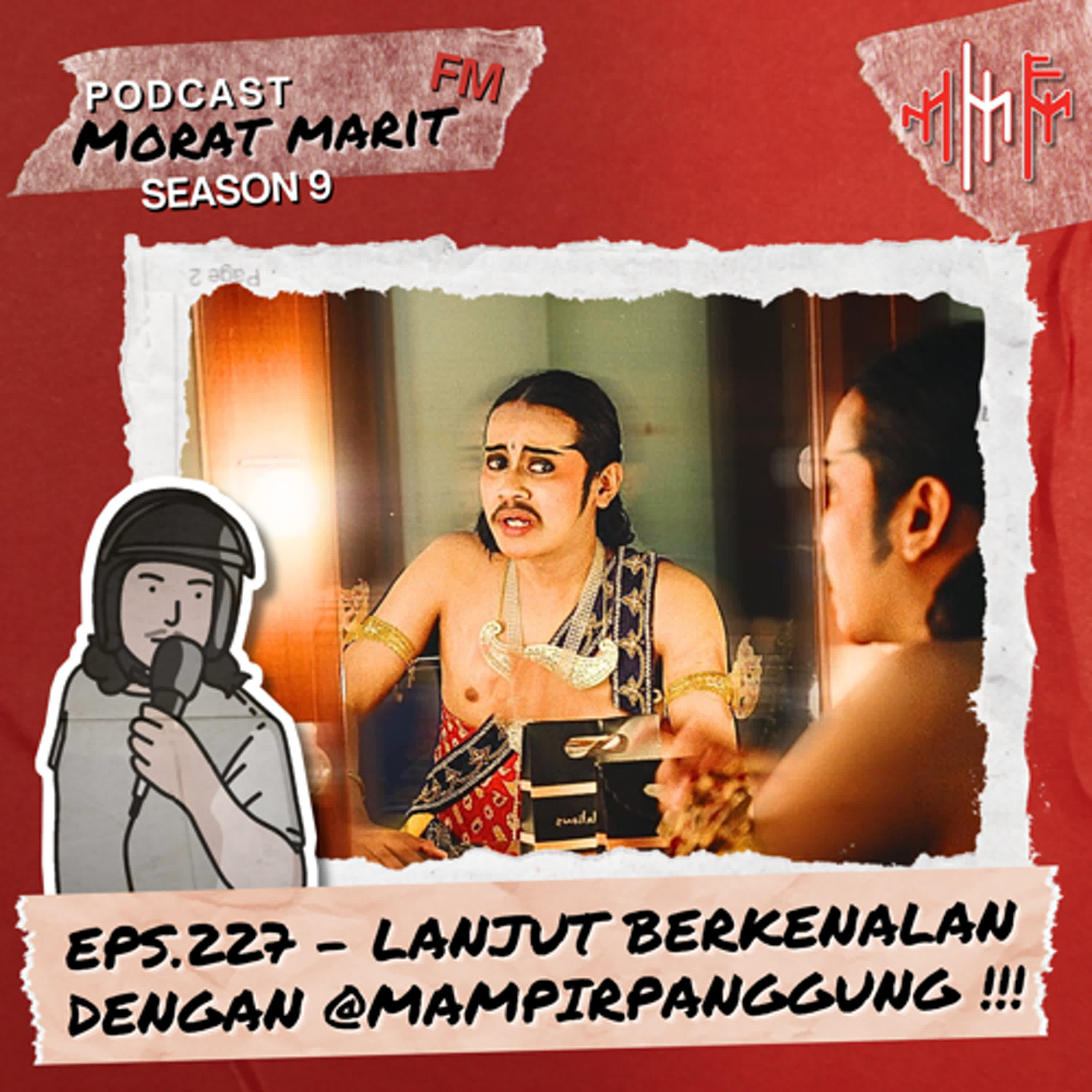 EPS.227 - LANJUT BERKENALAN DENGAN @MAMPIRPANGGUNG episode artwork
