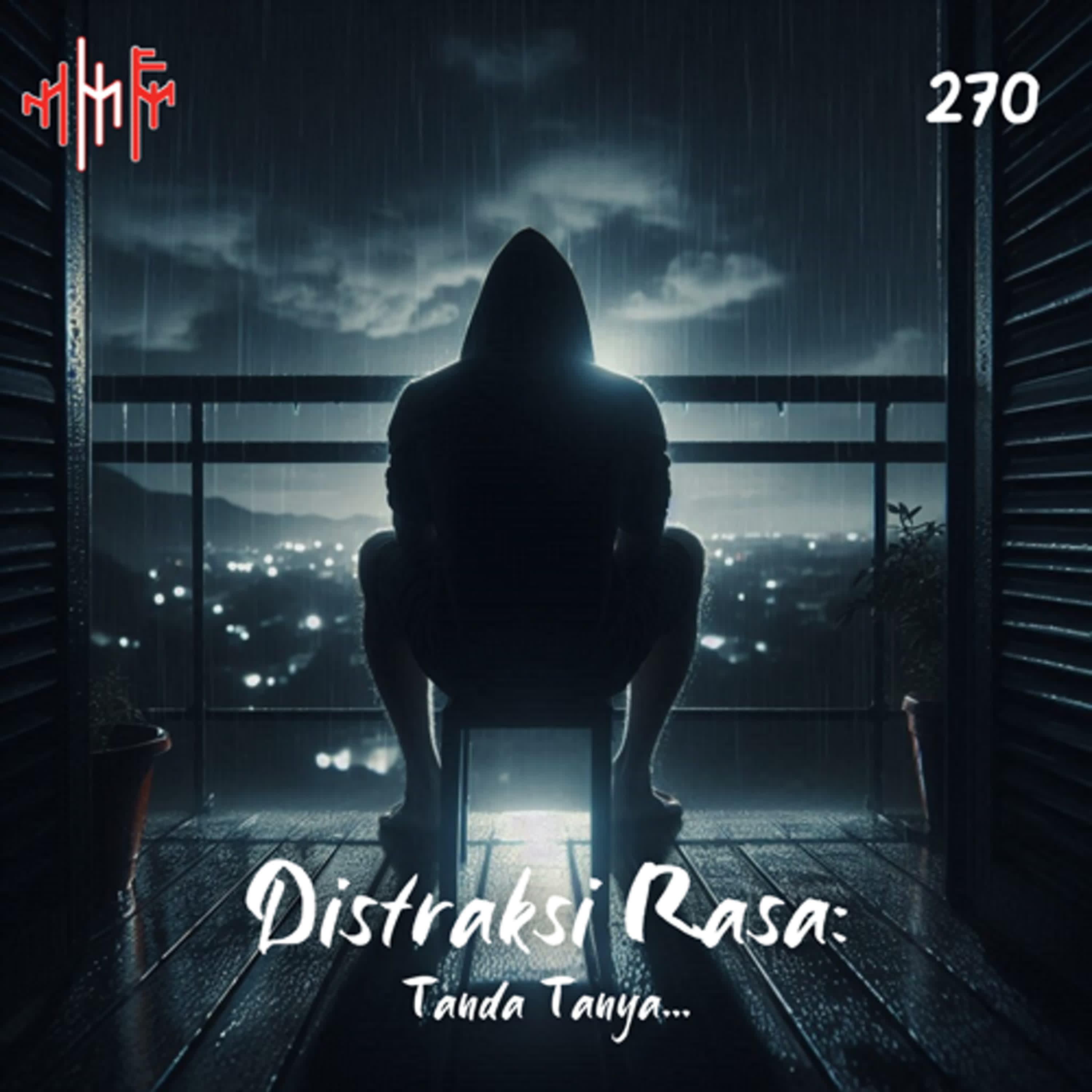 EPS.270 - DISTRAKSI RASA: Tanda Tanya... episode artwork