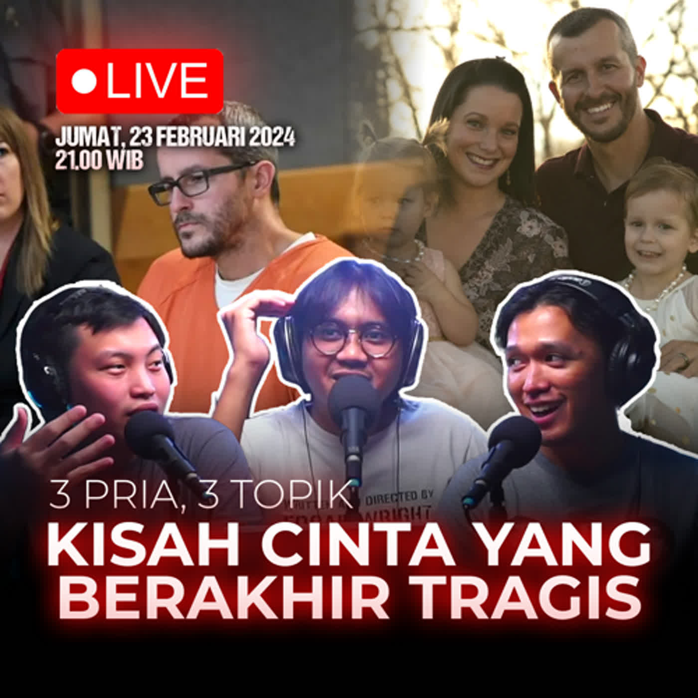 LIVE - Cinta Ditolak, Psikopat Bertindak - 3 Pria, 3 Topik