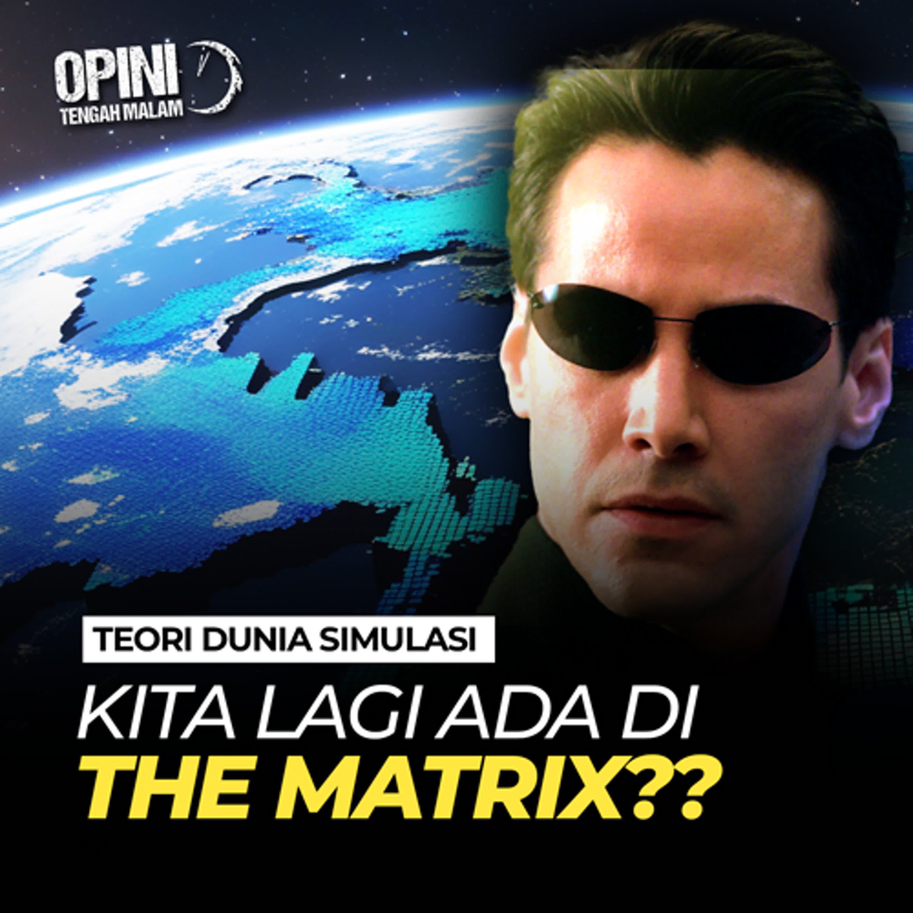 Eps 251 - APAKAH DUNIA INI NYATA? - TEORI DUNIA SIMULASI