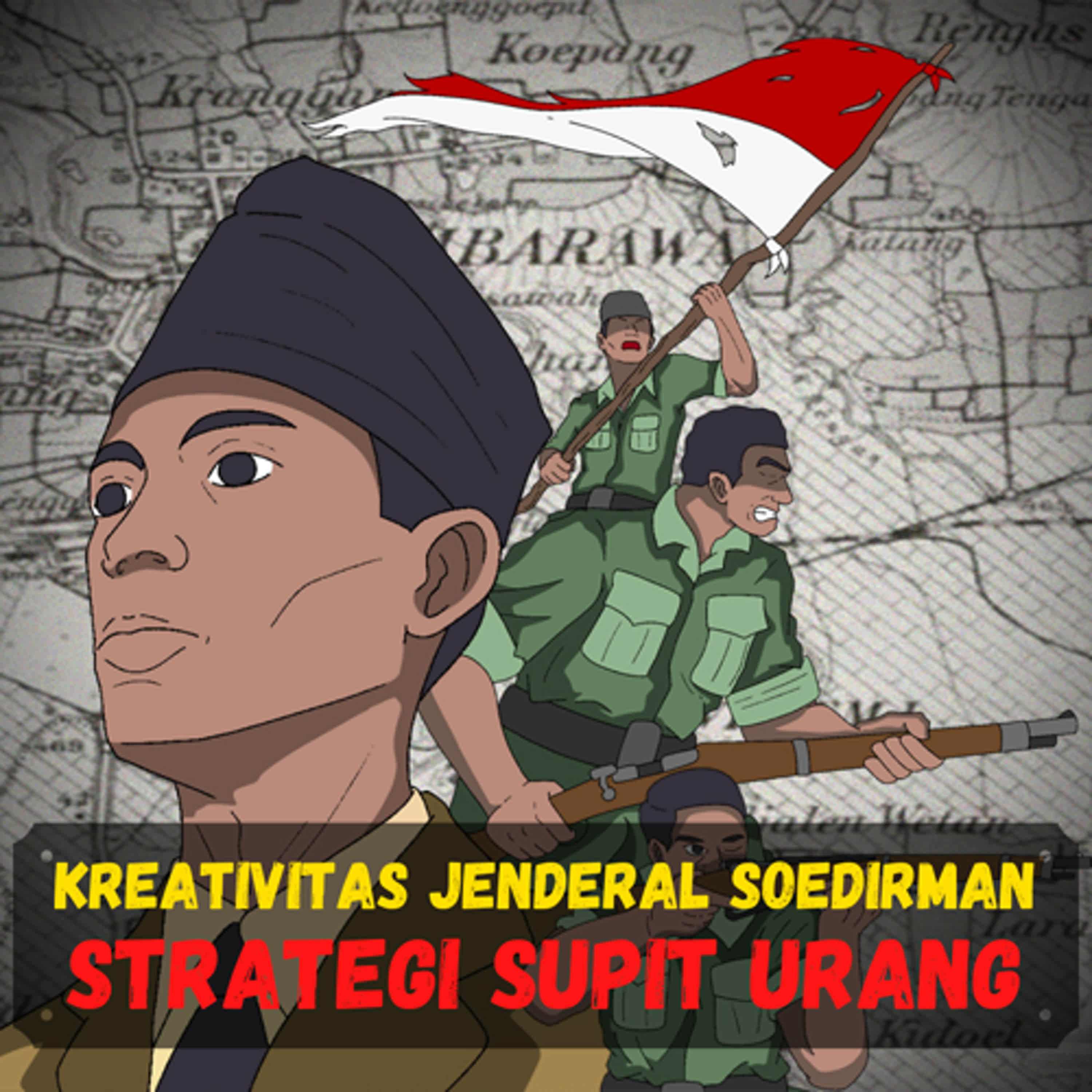 Kreativitas Jenderal Sudirman Mengusir Belanda dan Sekutu Dari Ambarawa. Sejarah Seru