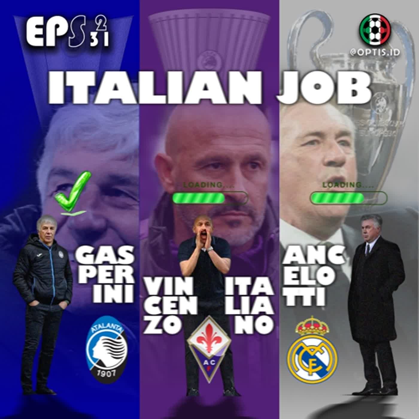 S2E31: Italian Job Untuk Mencuri Trophy Eropa