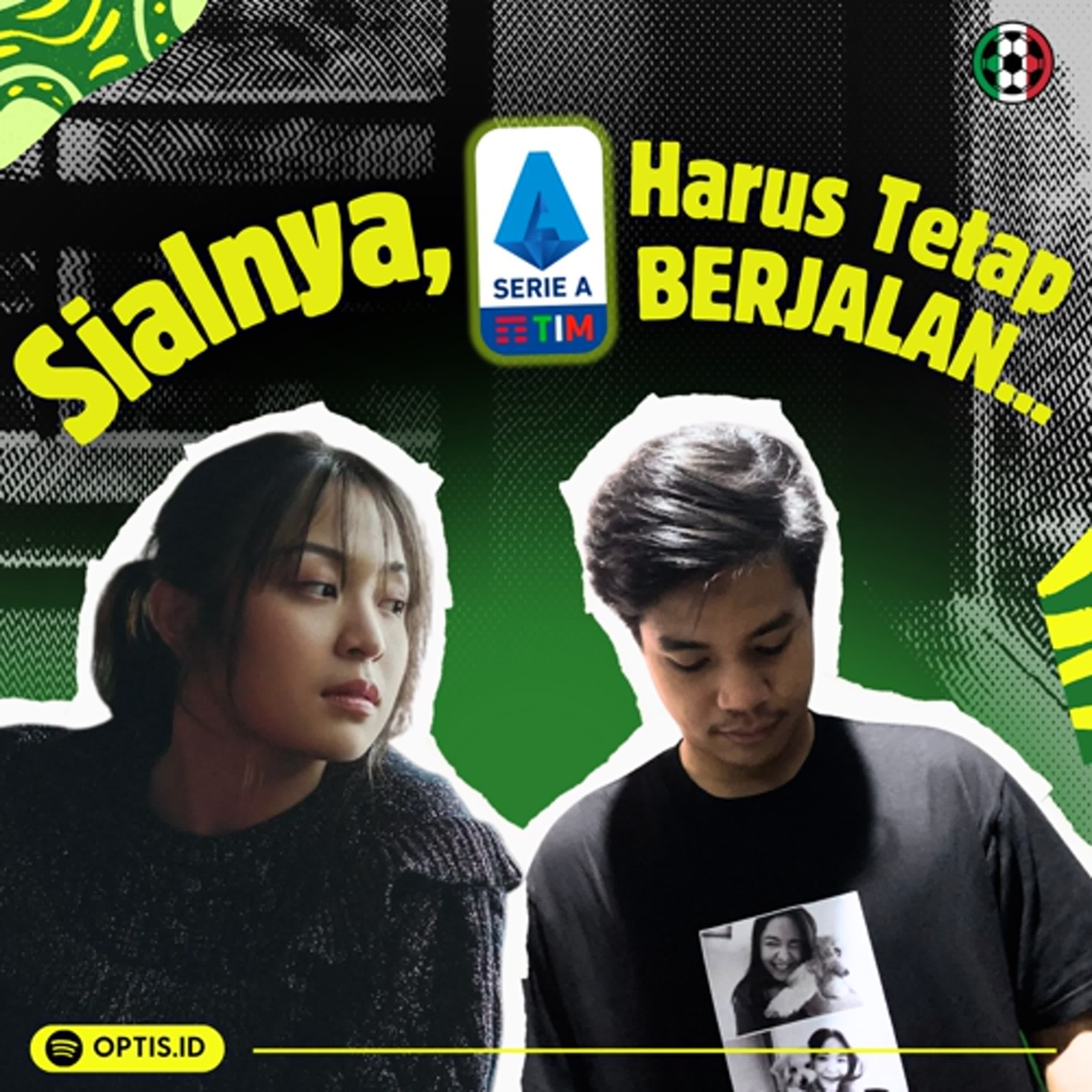[S3E2]: Sialnya, Serie A Harus Tetap Berjalan (Tanpa Disiarkan) episode artwork