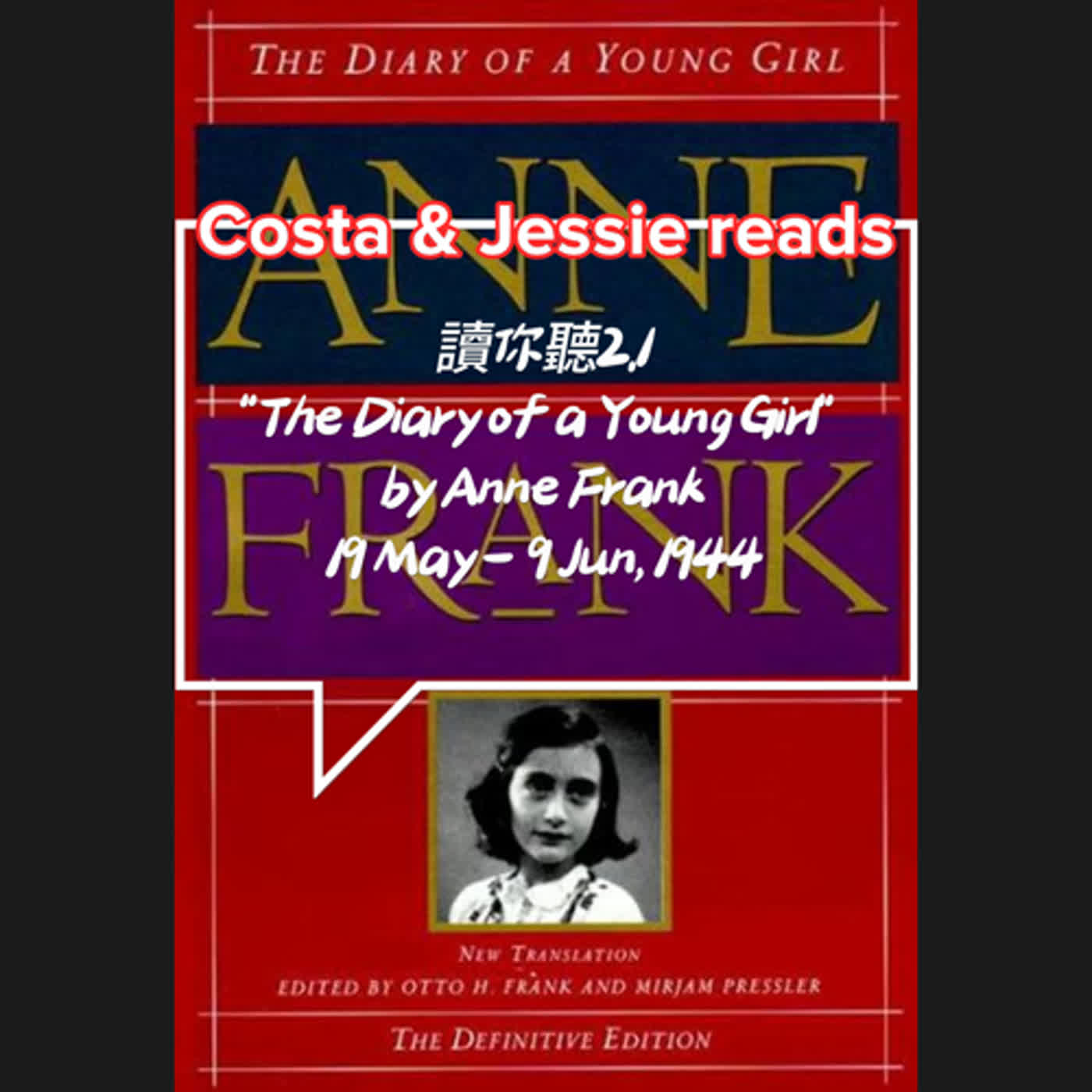 Costa's Audio Book: Anne Frank "The Diary of a Young Girl" Definitive Edition Pt23 讀你聽2.1《安妮日記》完整版