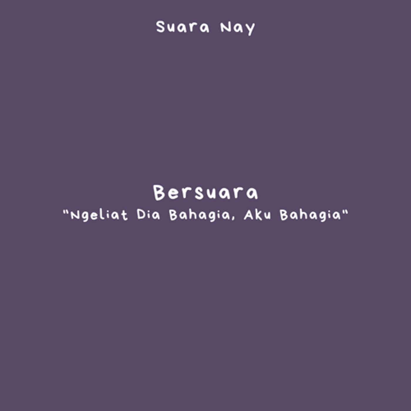 Bersuara: Ngeliat Dia Bahagia, Aku Bahagia episode artwork