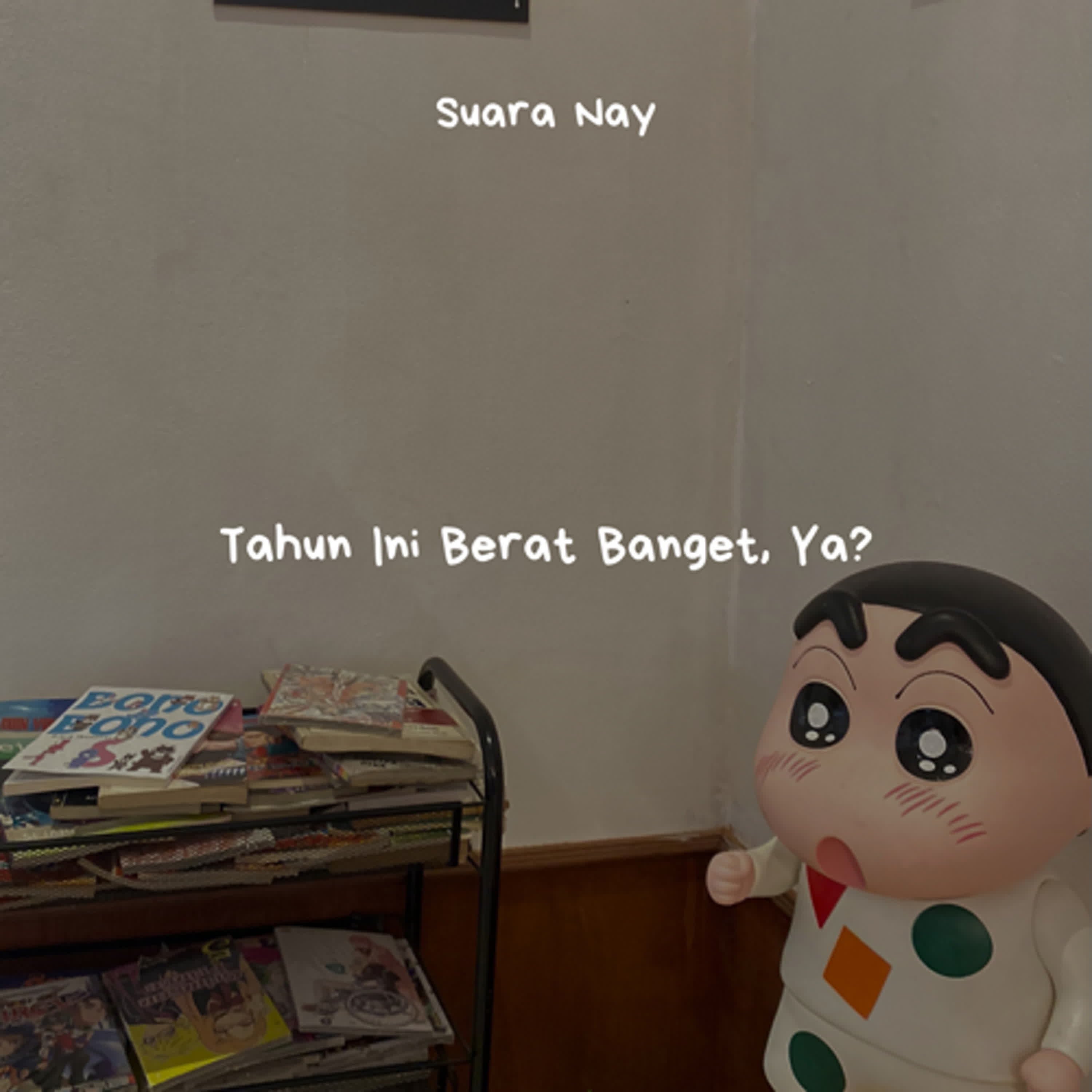 Tahun Ini Berat Banget, Ya?