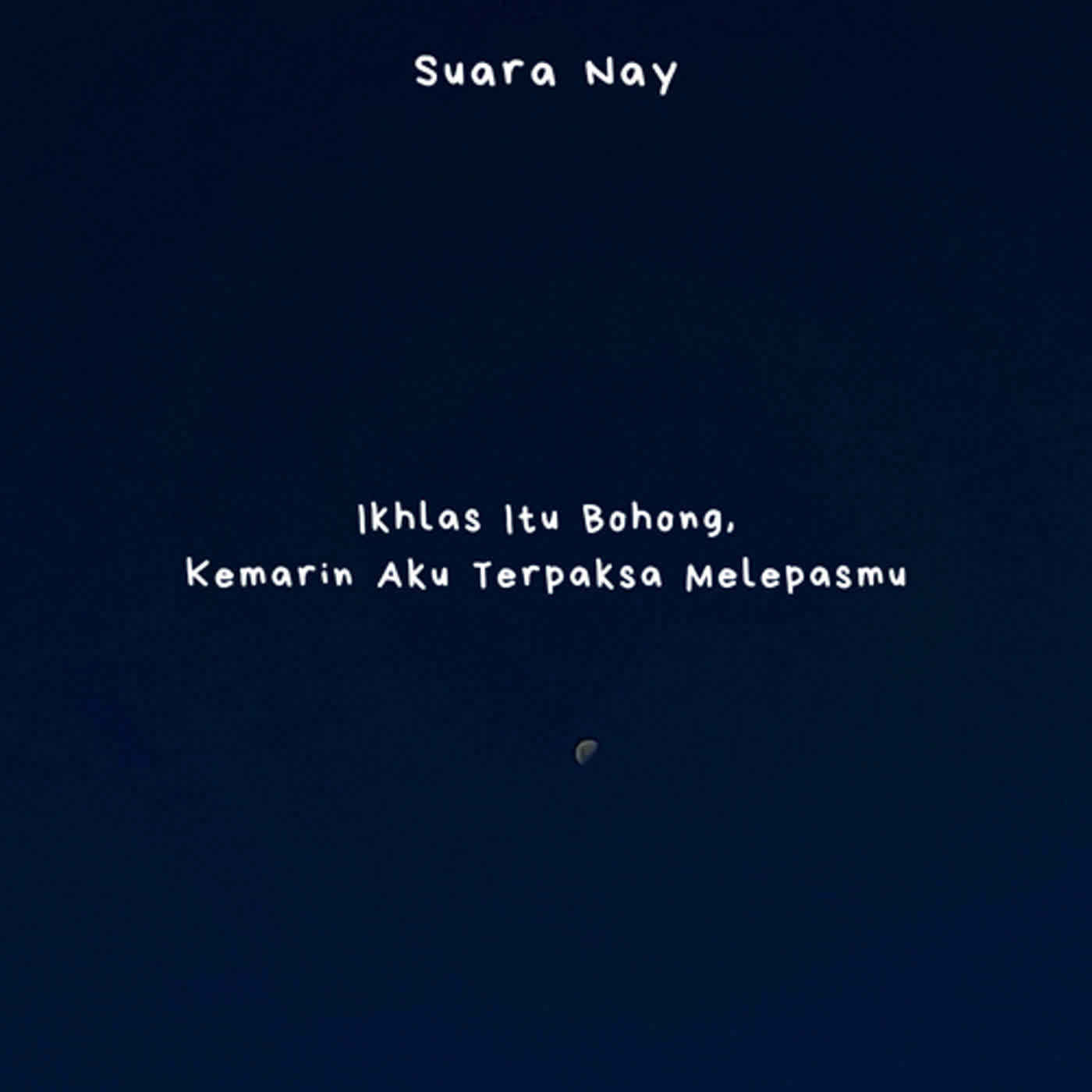 Iklas Itu Bohong, Kemarin Aku Terpaksa Melepasmu episode artwork