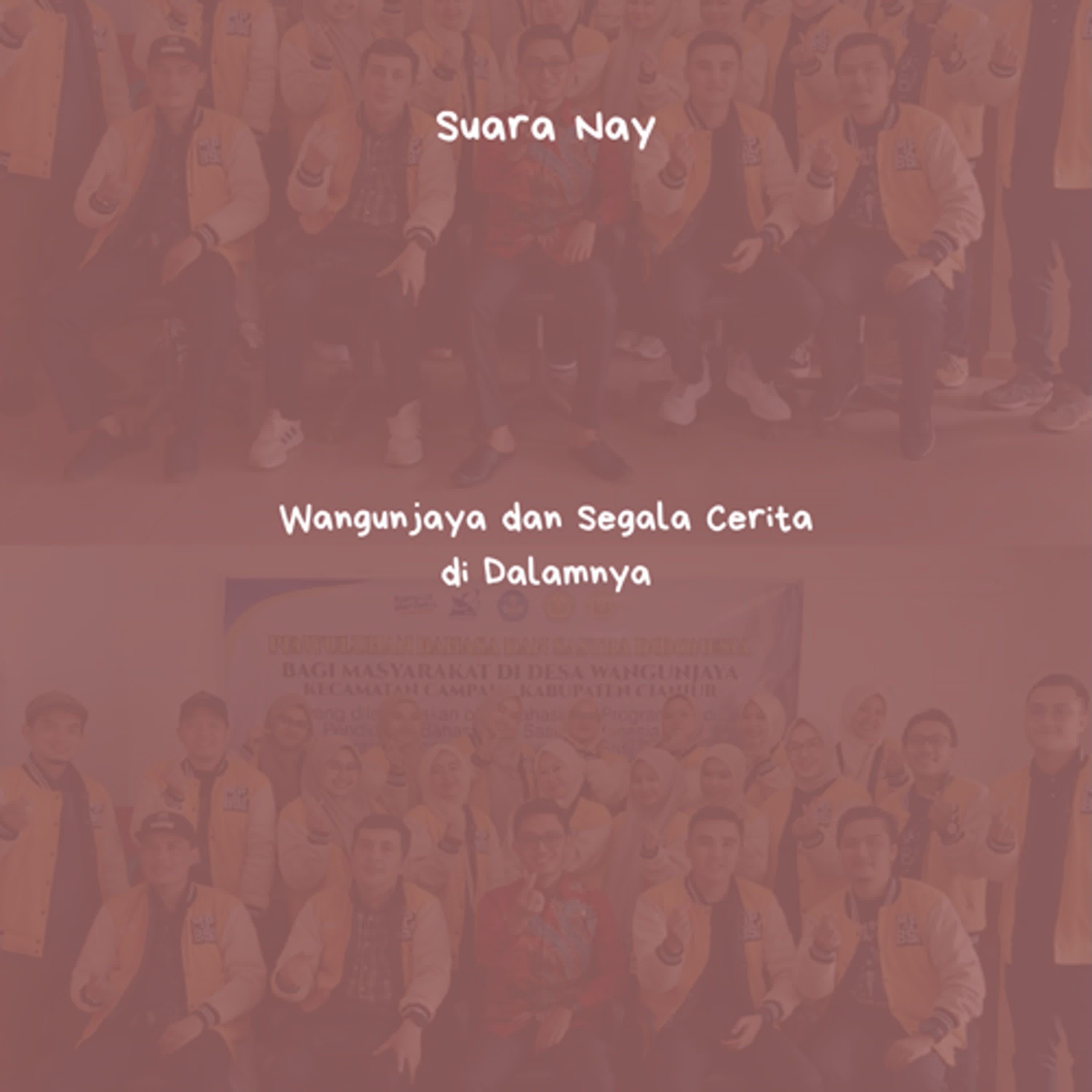 Wangunjaya dan Segala Cerita di Dalamnya