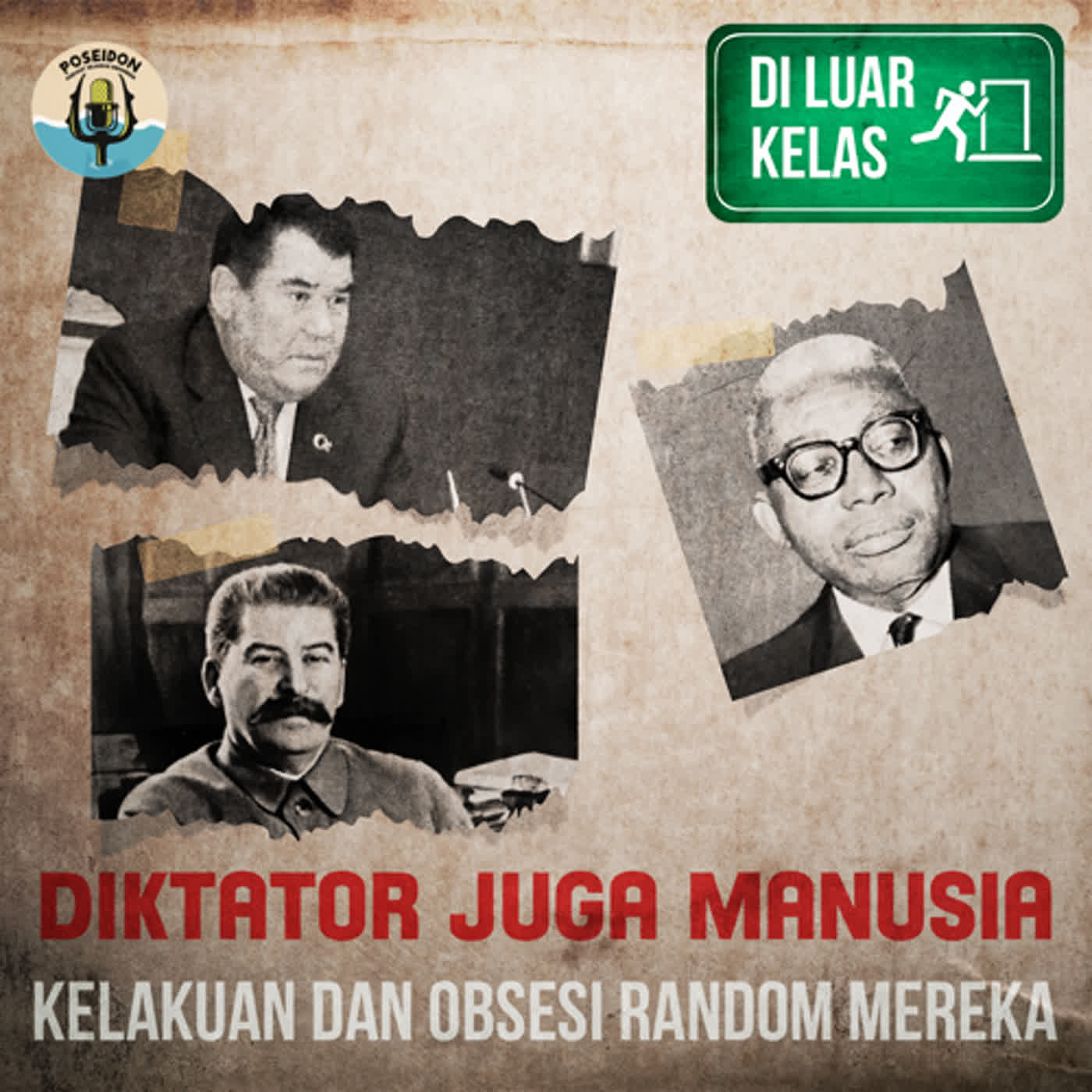 [DI LUAR KELAS] Diktator Juga Manusia : Kelakuan dan Obsesi Random Mereka