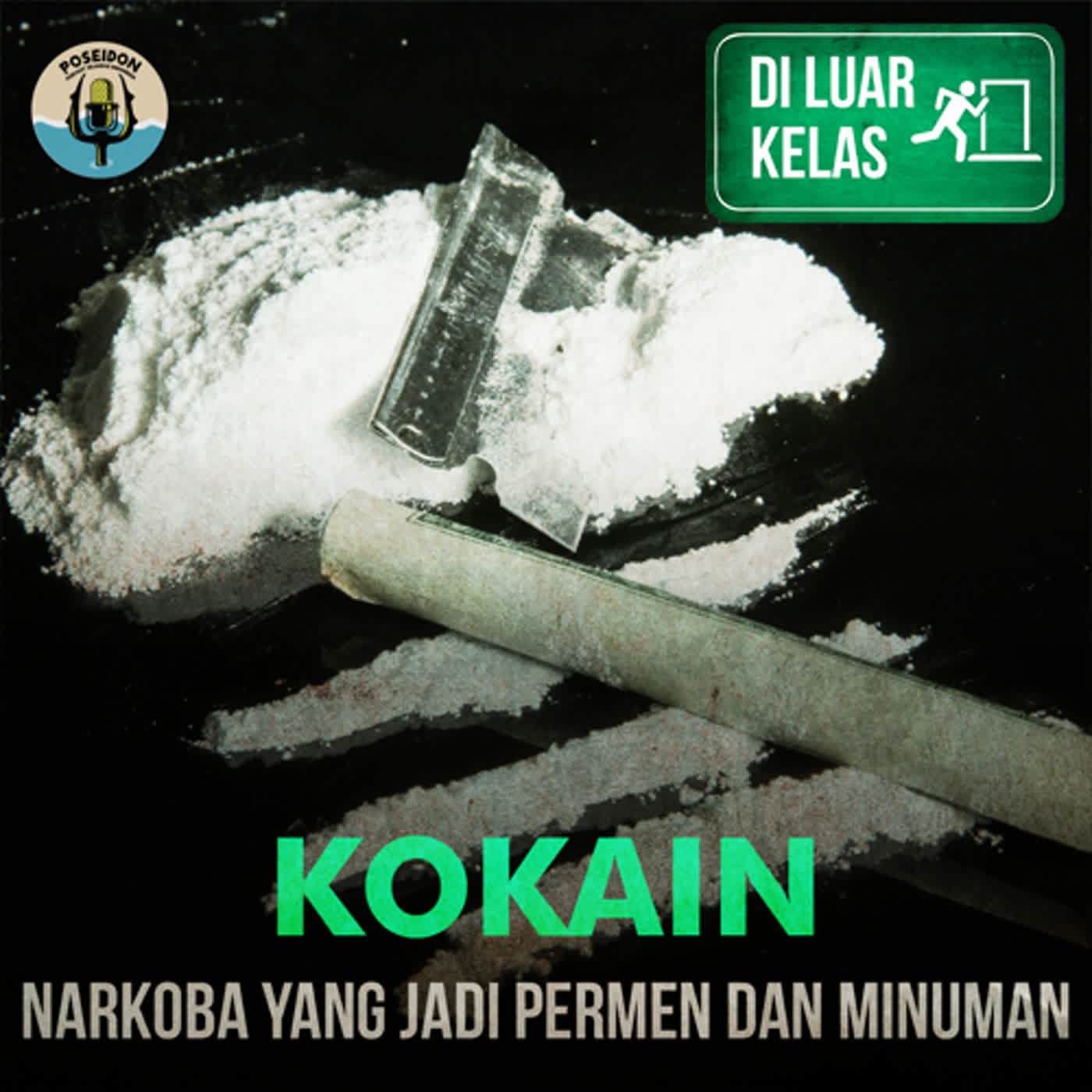 [DI LUAR KELAS] Kokain : Narkoba Yang Jadi Permen dan Minuman