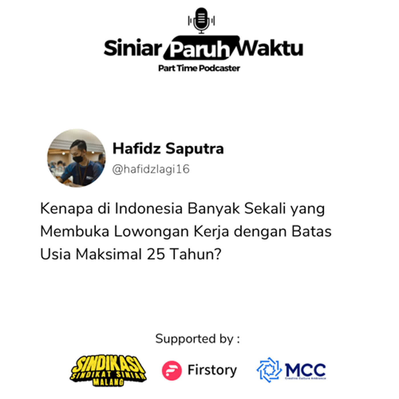 Eps 1 - Kenapa di Indonesia Banyak Sekali yang Membuka Lowongan Kerja dengan Batas Usia Maksimal 25 Tahun?