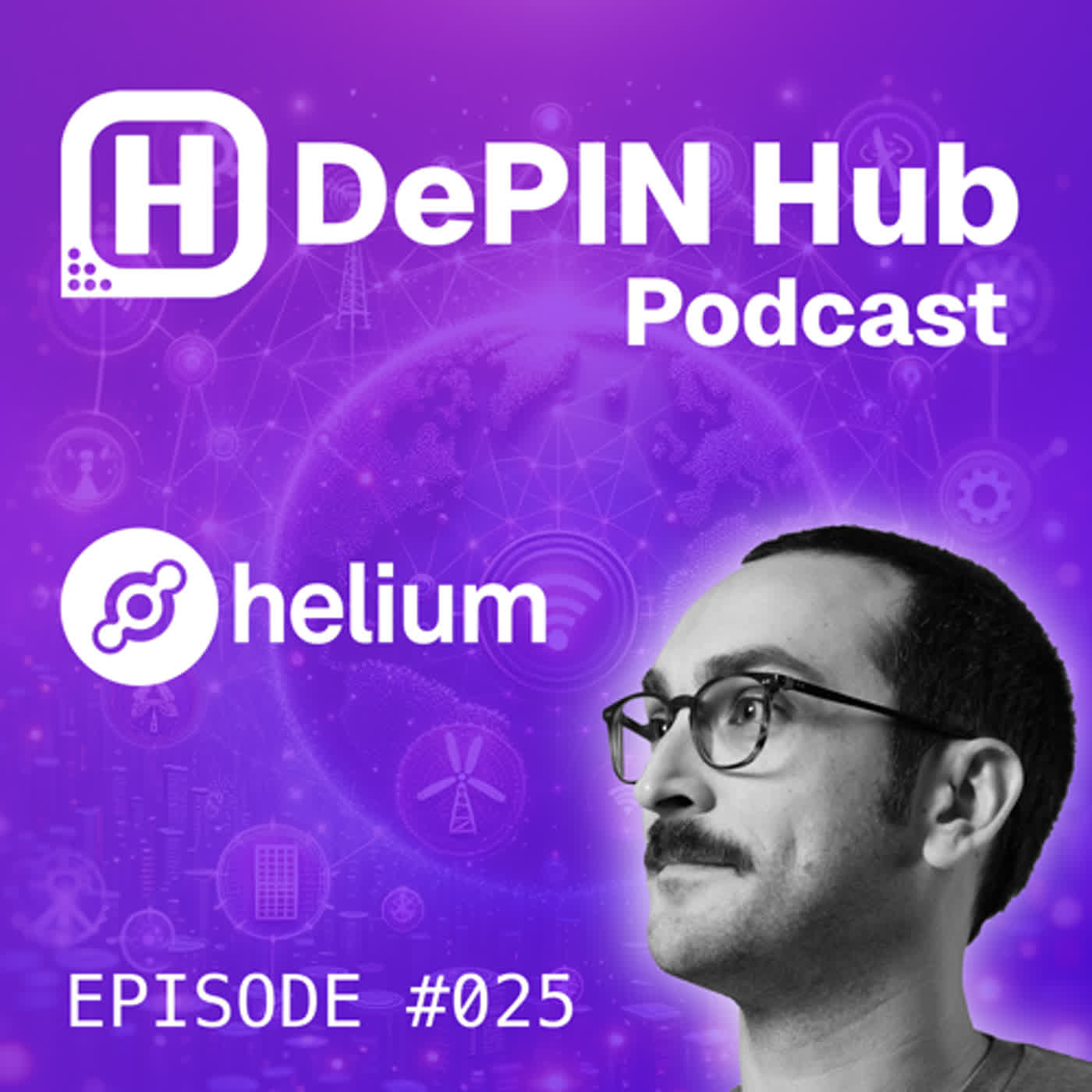 #025 - Helium - 🎈 The DePIN Pioneers with Joey Hilley