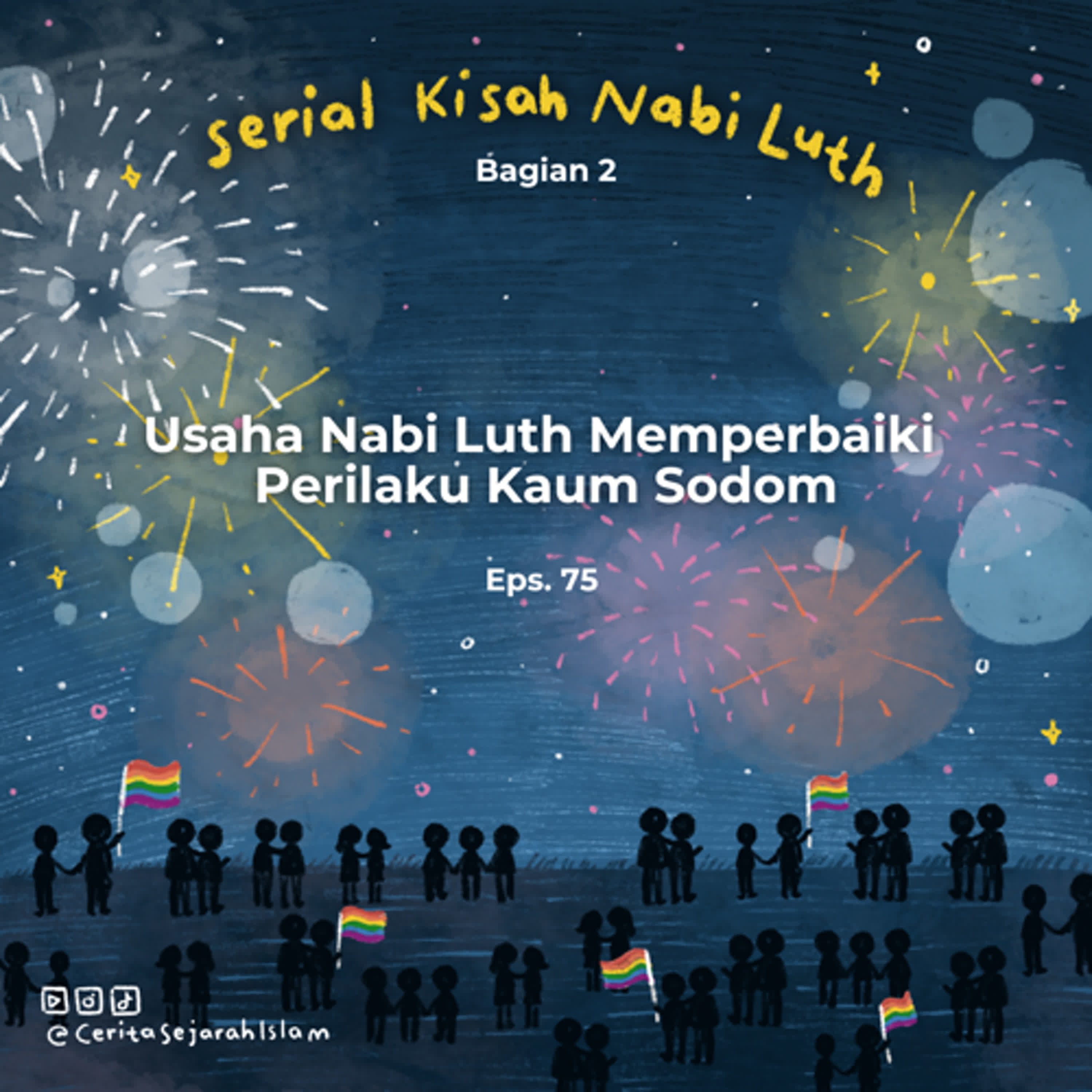 Cerita 75: Usaha Nabi Luth Memperbaiki Perilaku Kaum Sodom | Serial Kisah Nabi Luth Part 2