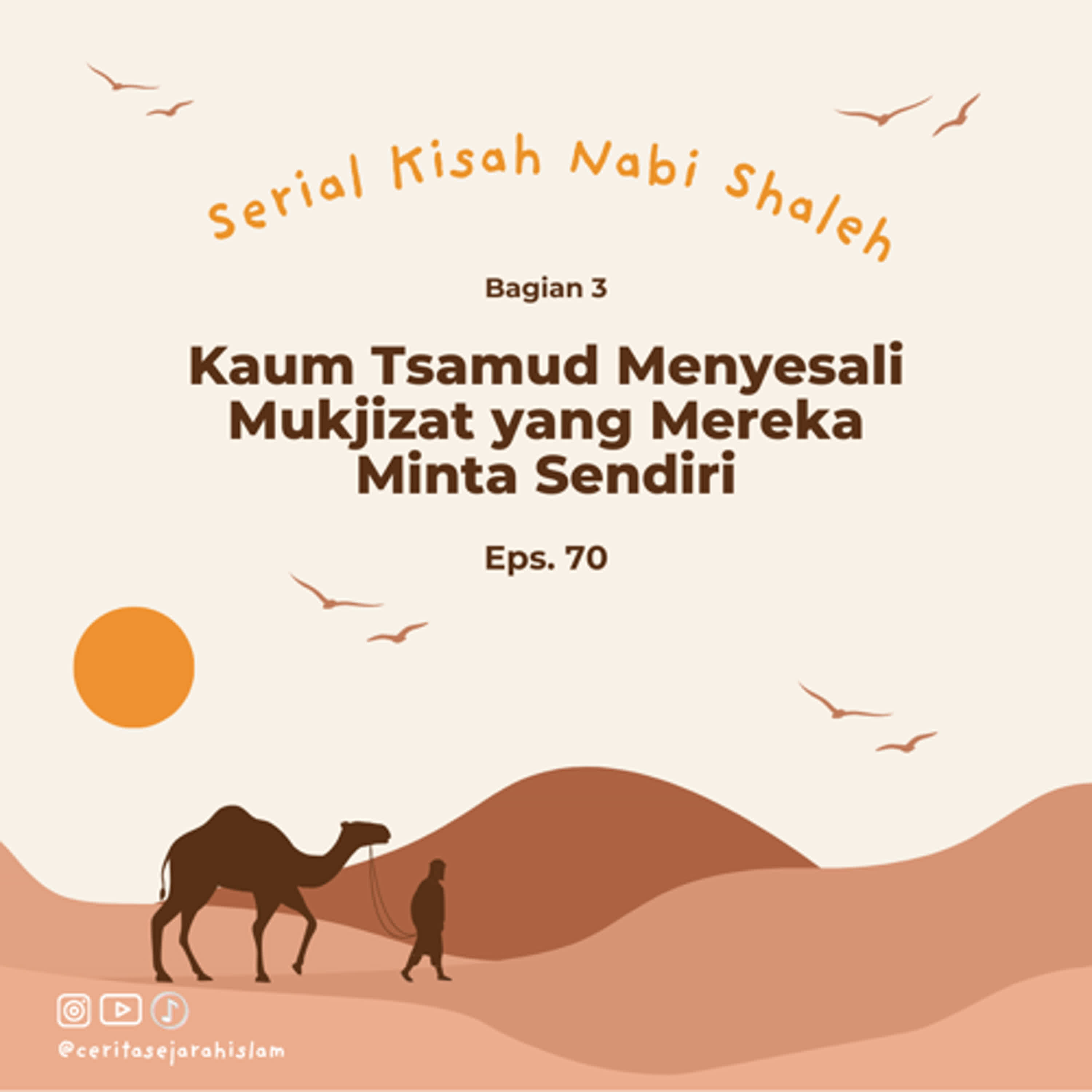 Cerita 70: Kaum Tsamud Menyesali Mukjizat yang Mereka Minta Sendiri | Serial Kisah Nabi Shaleh Part 4