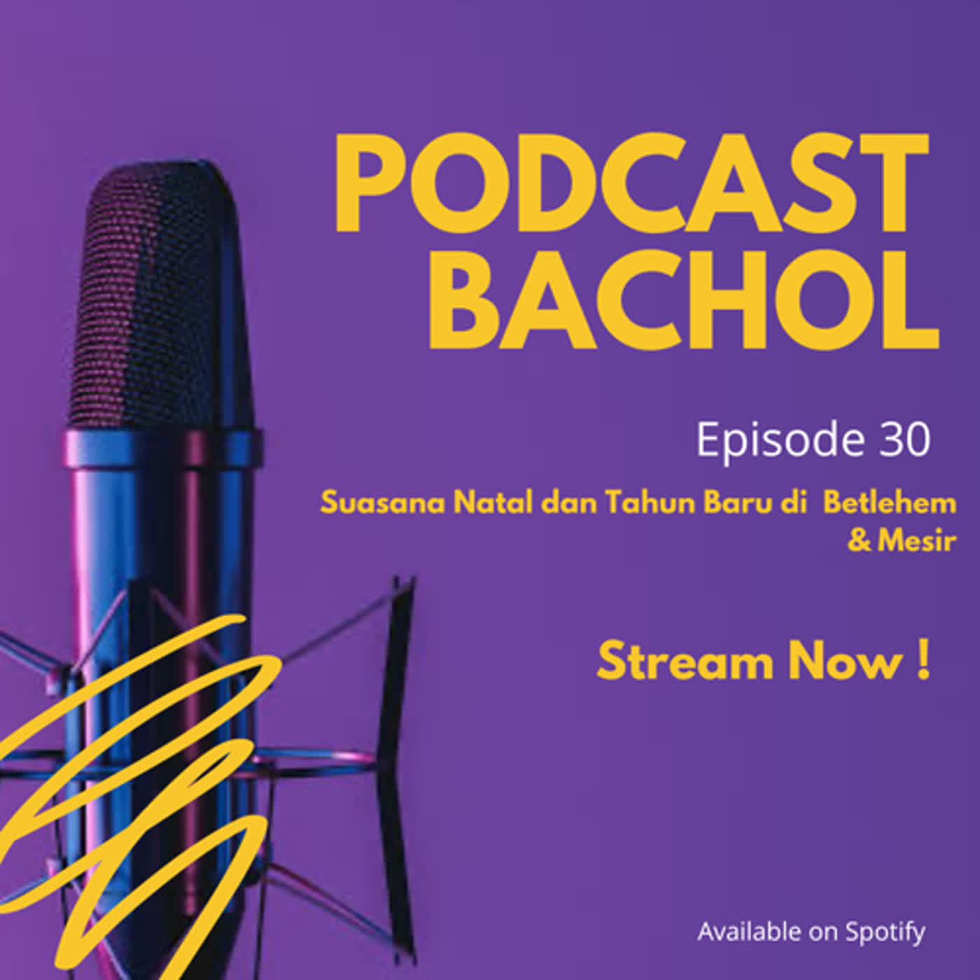 Podcast Bachol Eps 30 - Suasana Natal dan Tahun Baru di Betlehem & Mesir