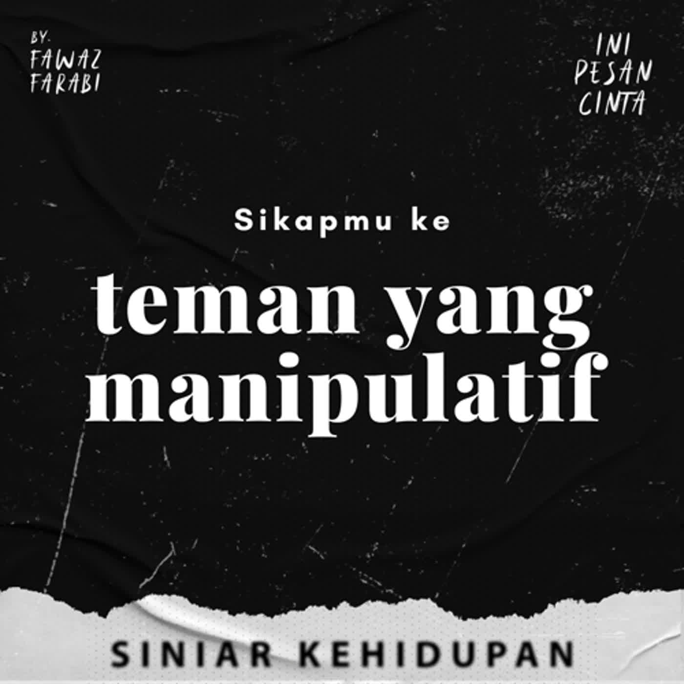 Sikapmu ke teman yang manipulatif Sikapmu ke teman yang manipulatif