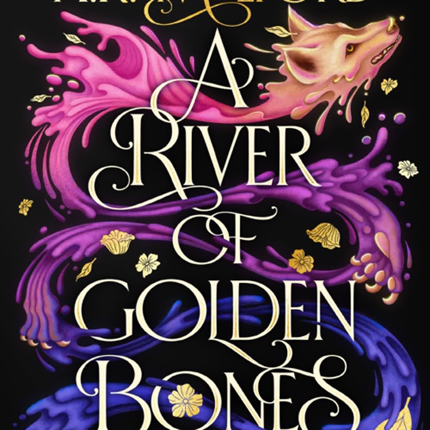 [Ebook] Reading A River of Golden Bones: Book One of the Golden Court ...