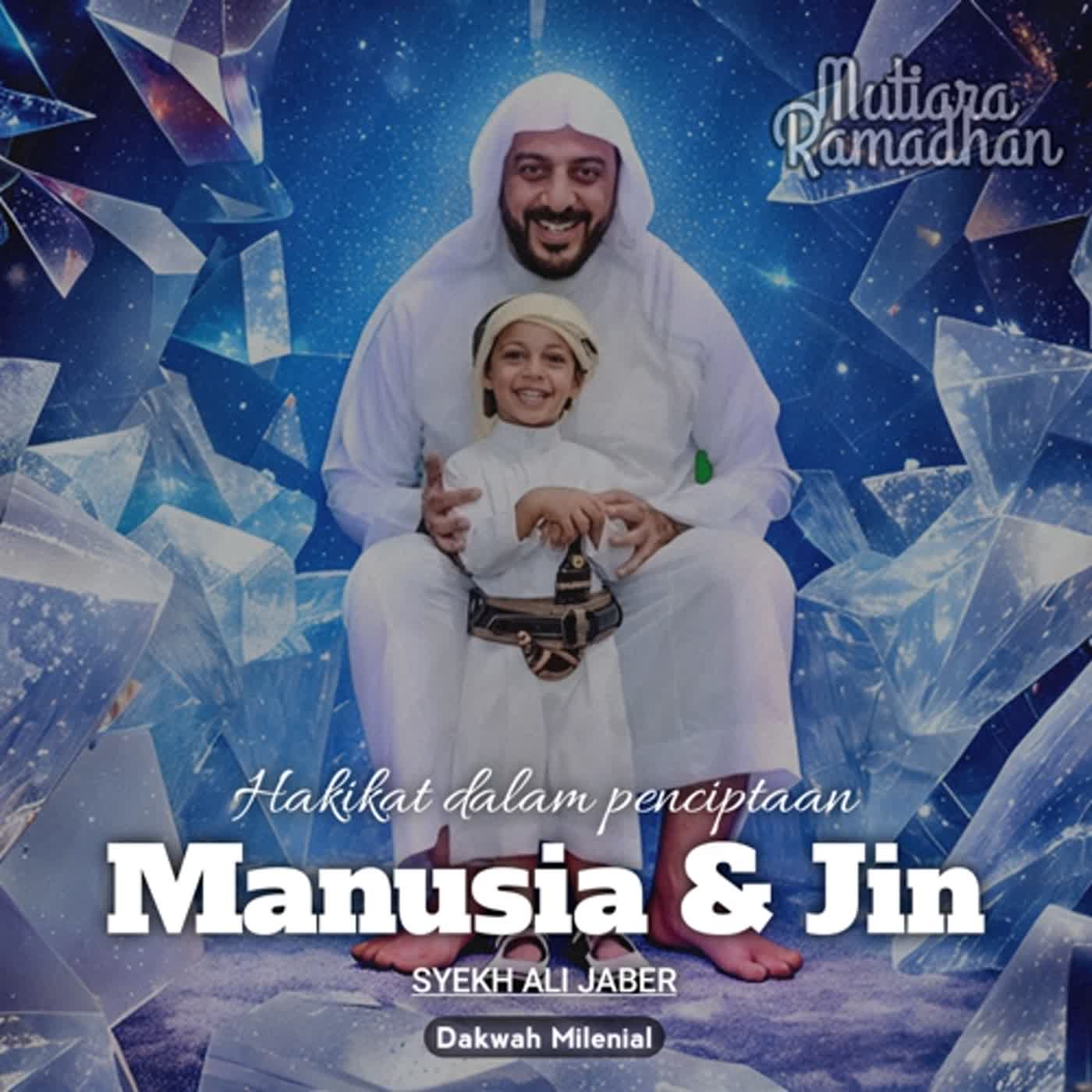 Hikmah yang Terkandung dari Penciptaan Manusia dan Jin oleh Allah SWT - Syekh Ali Jaber | Dakwah Milenial