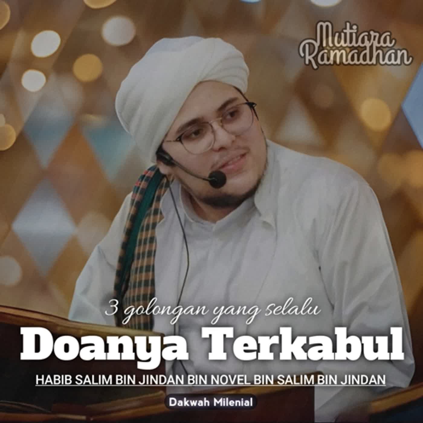 3 Golongan yang Doanya Tidak Tertolak oleh Allah SWT - Habib Salim bin Jindan bin Novel bin Salim bin Jindan | Dakwah Milenial
