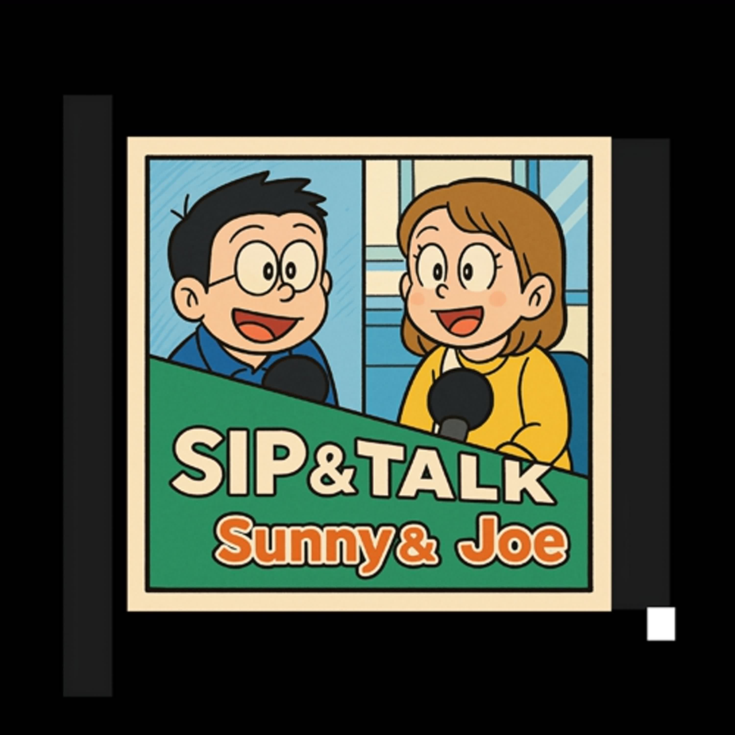 Do You Know Doraemon? A Timeless Classic Across Generations EP144↑《Sip&Talk》 ｜Sunny & Joe episode artwork