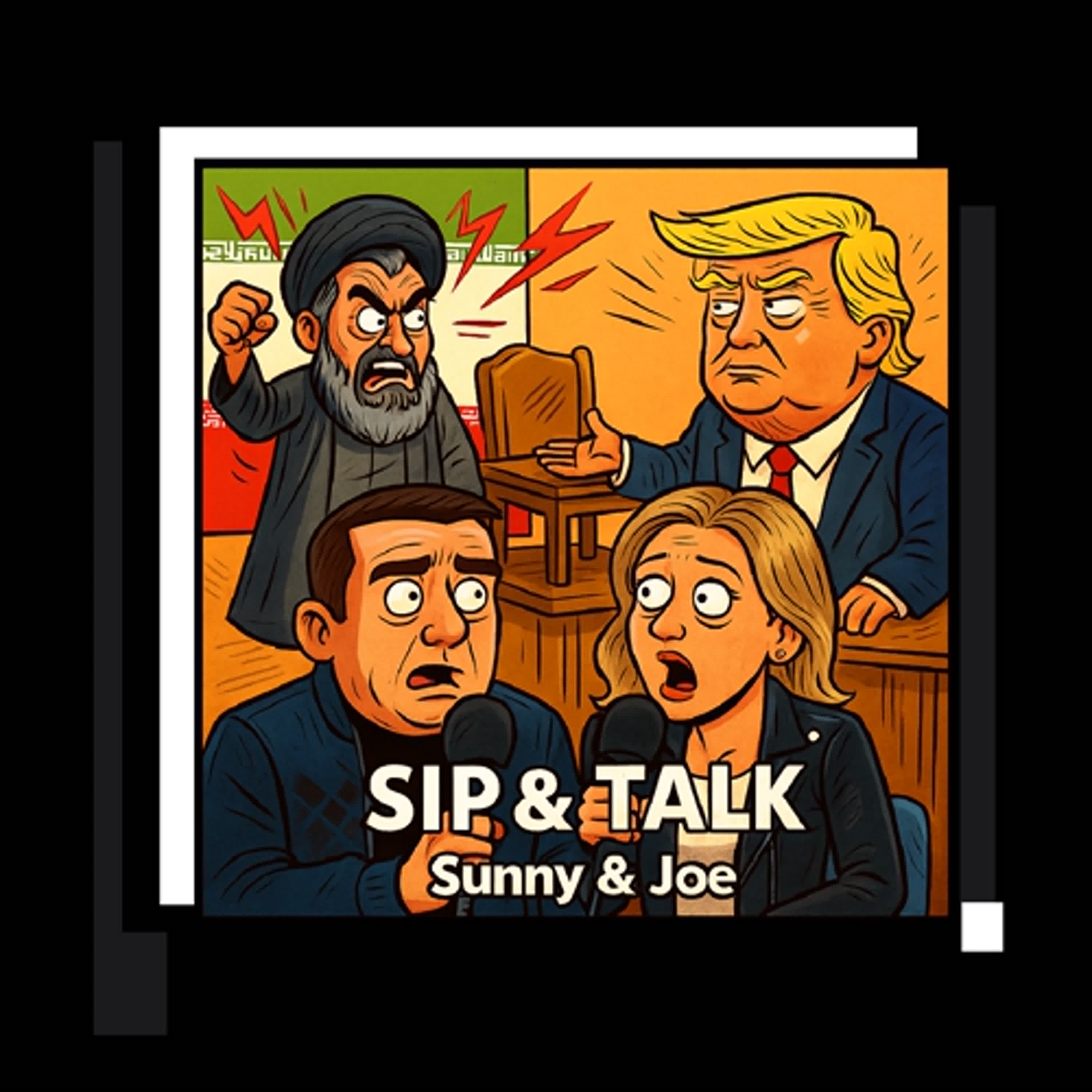Iran’s Nuclearization☢️Who Is the Most Dangerous Nuclear Power? EP317↑《Sip&Talk》Sunny & Joe episode artwork