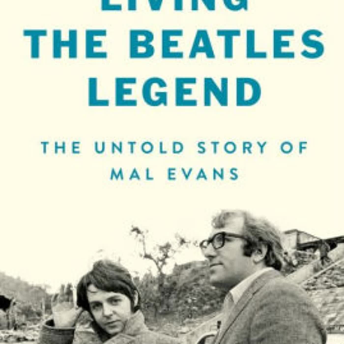 Download PDF Living the Beatles Legend: The Untold Story of Mal Evans by Kenneth Womack