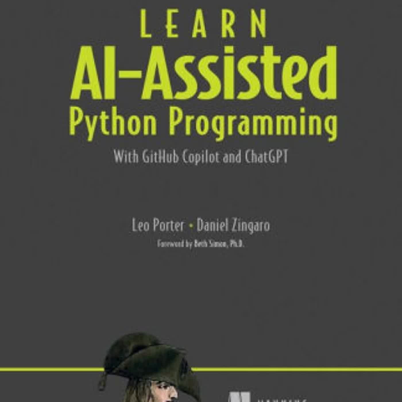 [download pdf] Learn AI-assisted Python Programming: With GitHub Copilot and ChatGPT by Leo Porter, Daniel Zingaro