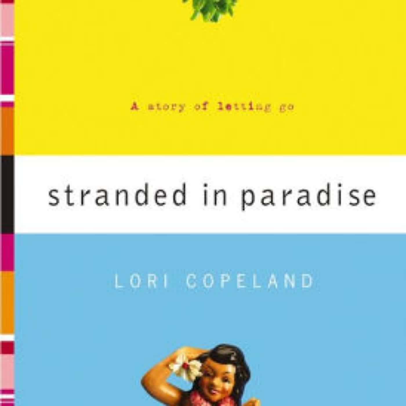 {pdf download} Stranded in Paradise: A Story of Letting Go by Lori Copeland