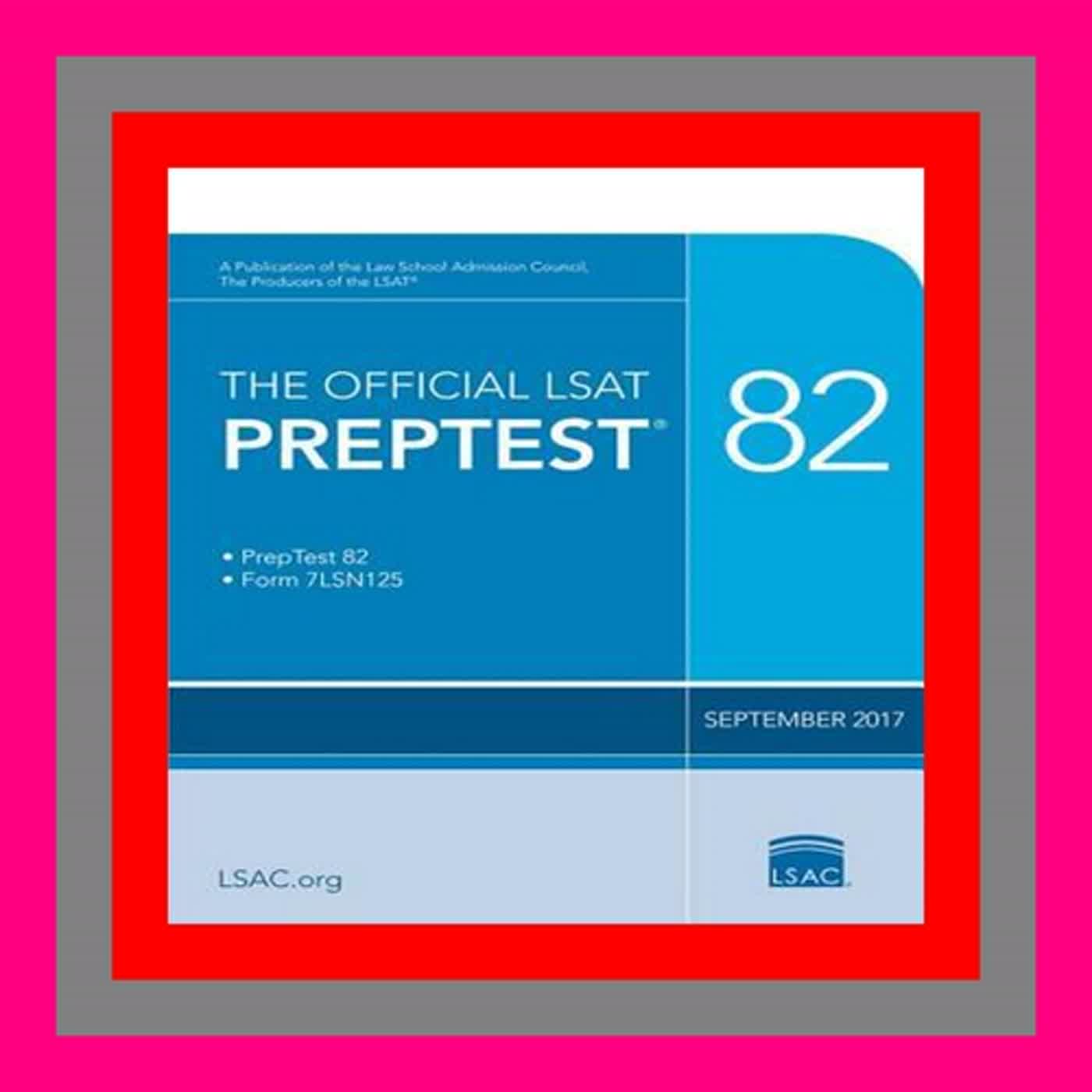 e-Book$ F.r.e.e The Official LSAT PrepTest 82 (Sept. 2017 LSAT) FULL BOOK PDF & FULL AUDIOBOOK