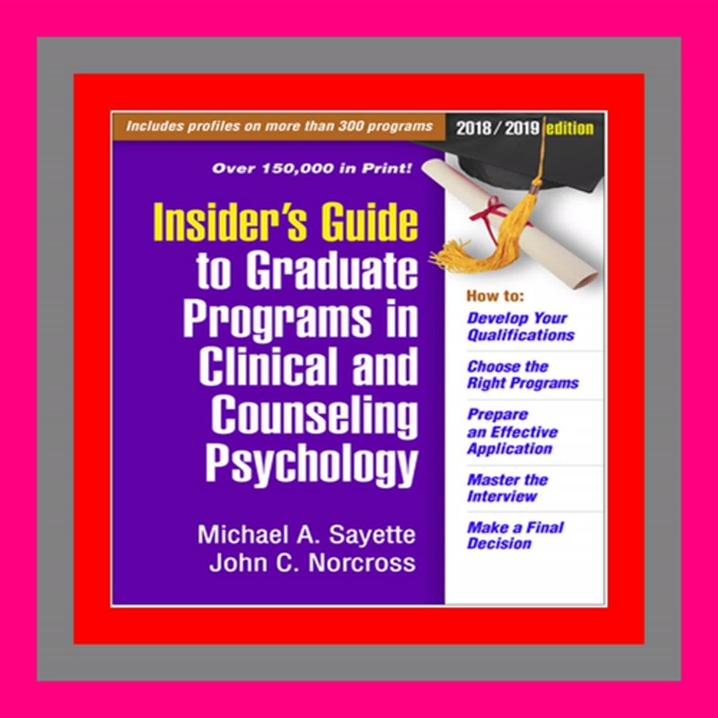 [DOWNLOAD] Insider's Guide to Graduate Programs in Clinical and Counseling Psychology 20182019 Edit
