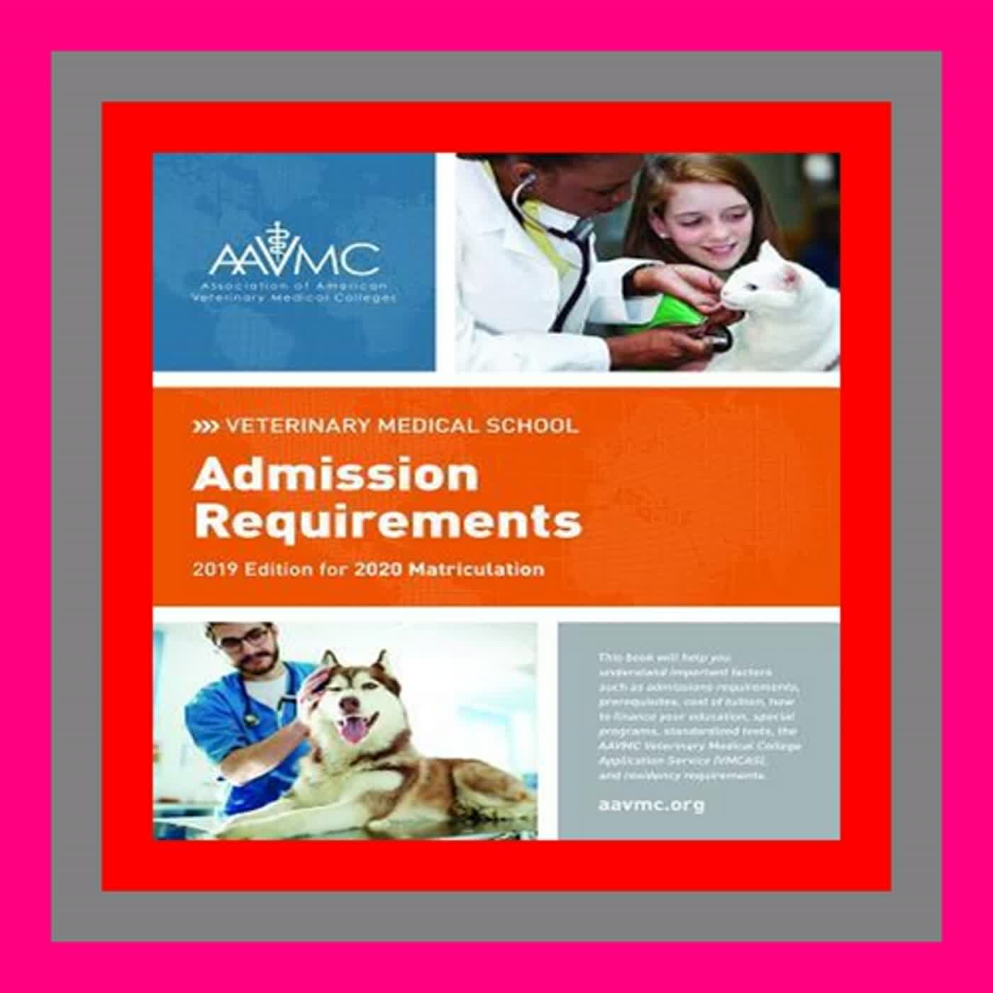 Get [EPUB KINDLE PDF EBOOK] Veterinary Medical School Admission Requirements (VMSAR) 2019 Edition f