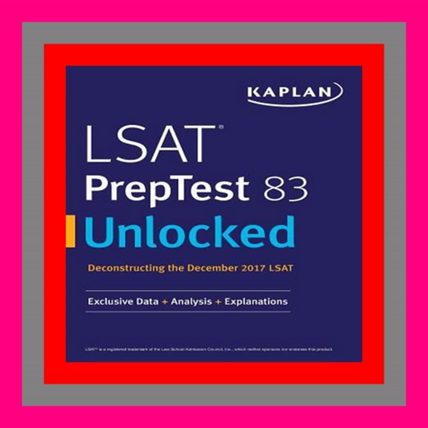 PDF Download#% LSAT PrepTest 83 Unlocked Exclusive Data + Analysis + Explanations Pre Order