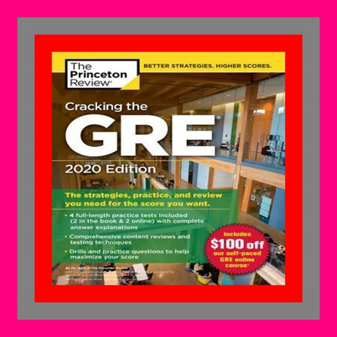 DOWNLOAD [EPUB]] Cracking the GRE with 4 Practice Tests  2020 Edition The Strategies  Practice  and