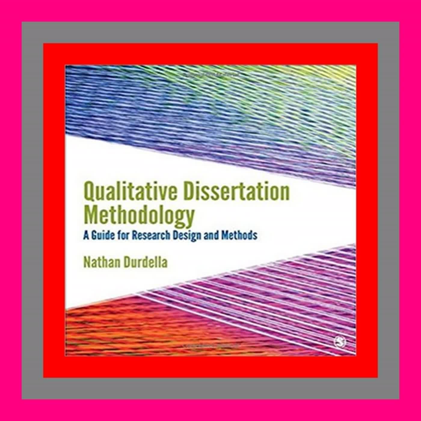 ACCESS EPUB KINDLE PDF EBOOK Qualitative Dissertation Methodology A Guide for Research Design and M