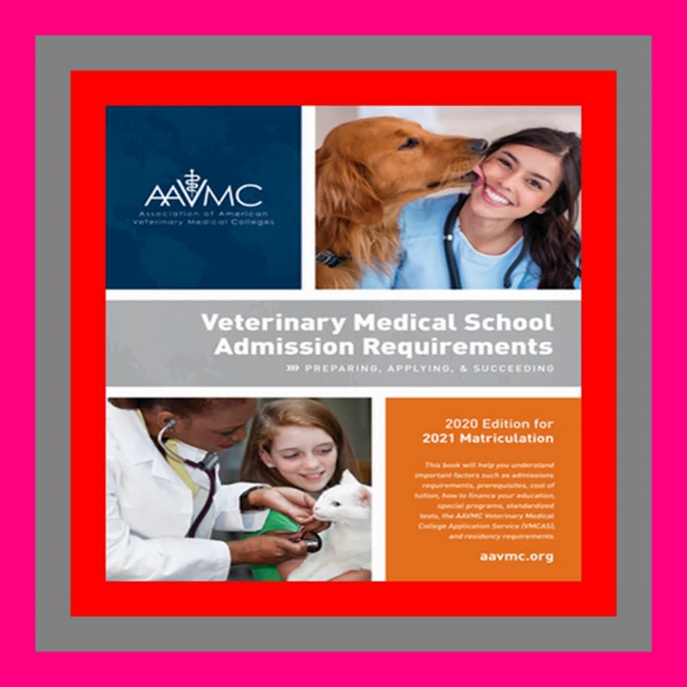 e-Book !Download Veterinary Medical School Admission Requirements (Vmsar) 2020 Edition for 2021 Mat