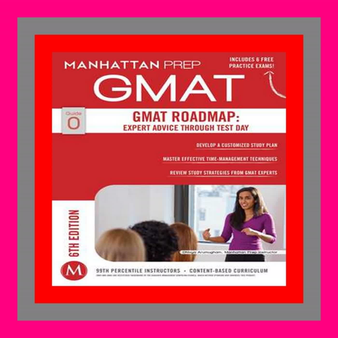 (Bestsellers) GMAT Roadmap Expert Advice Through Test Day  Sixth Edition (Manhattan GMAT Strategy G