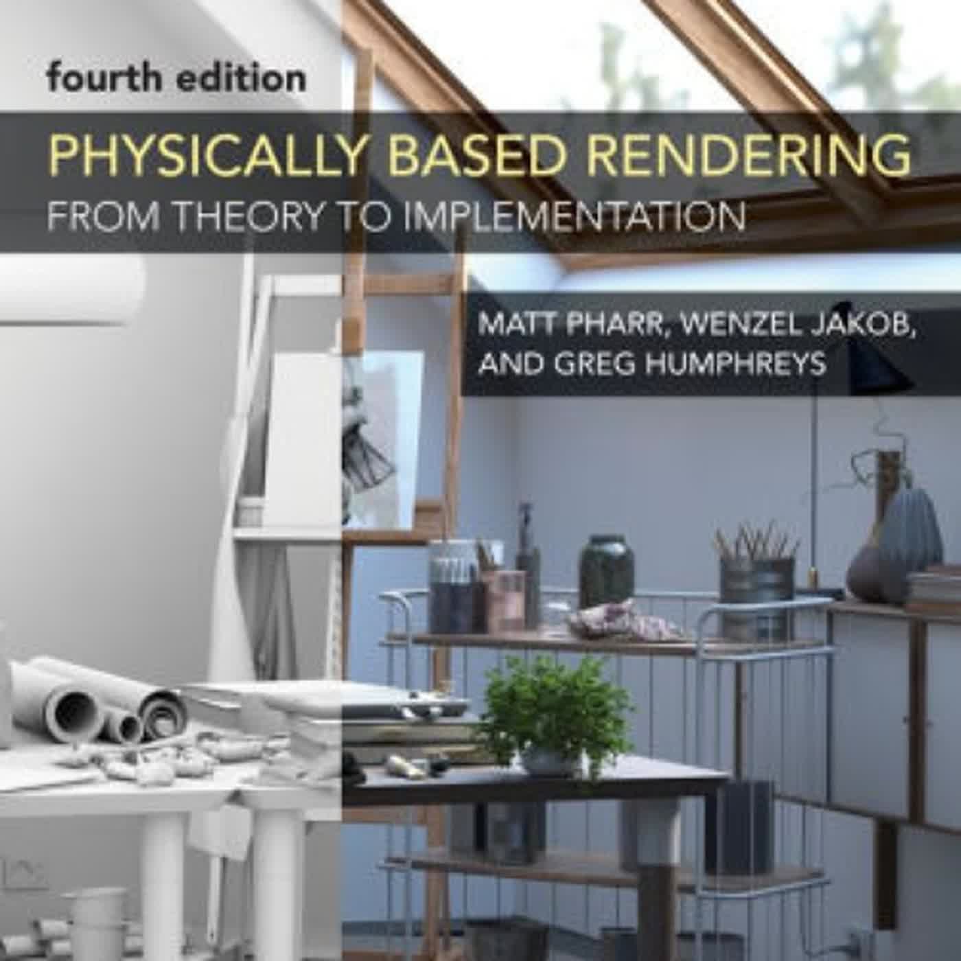 Physically Based Rendering, fourth edition: From Theory to Implementation by Matt Pharr, Wenzel Jakob, Greg Humphreys on Audiobook New