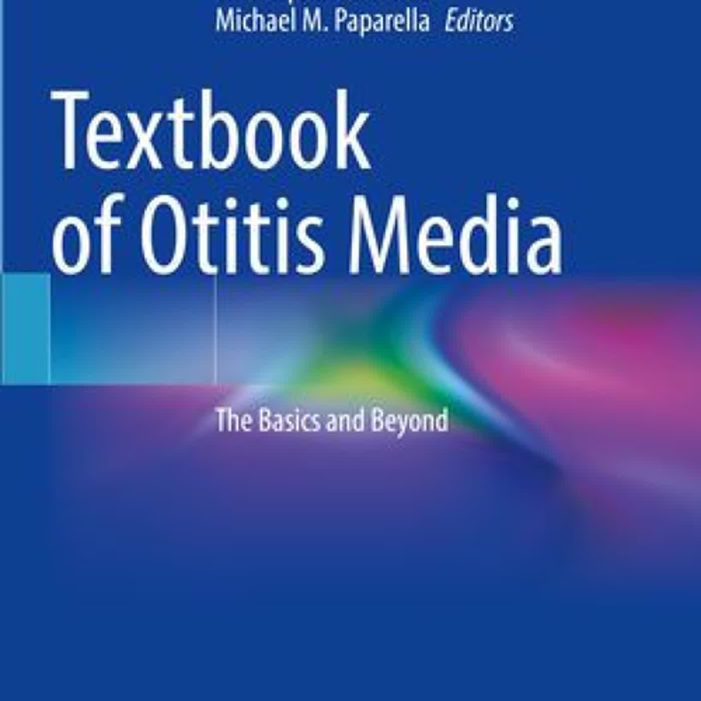 [Pdf/ePub] Textbook of Otitis Media: The Basics and Beyond by Marcos V. Goycoolea, Sady Selaimen da Costa, Chris de Souza, Michael M. Paparella download ebook
