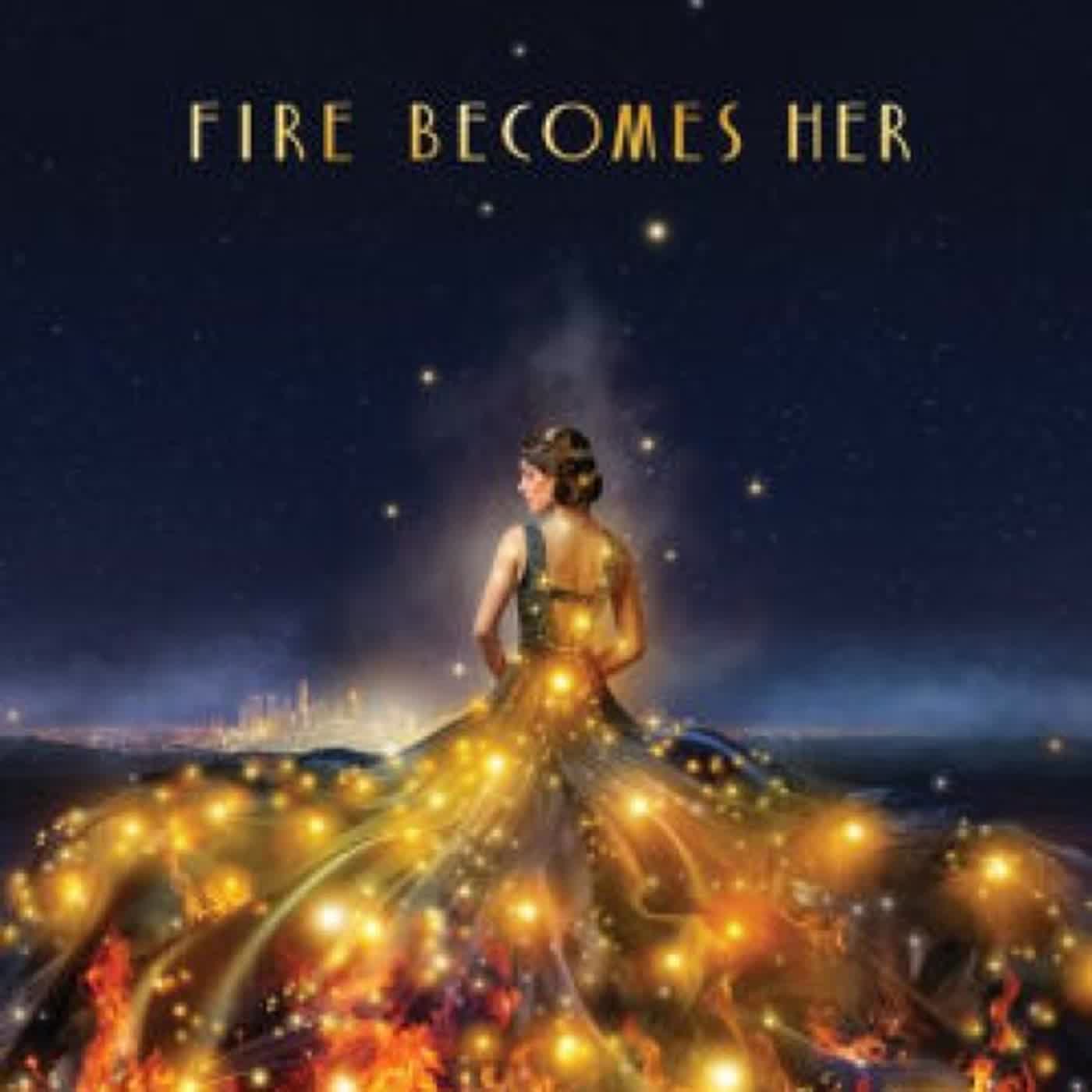 Read [pdf]> Fire Becomes Her by 