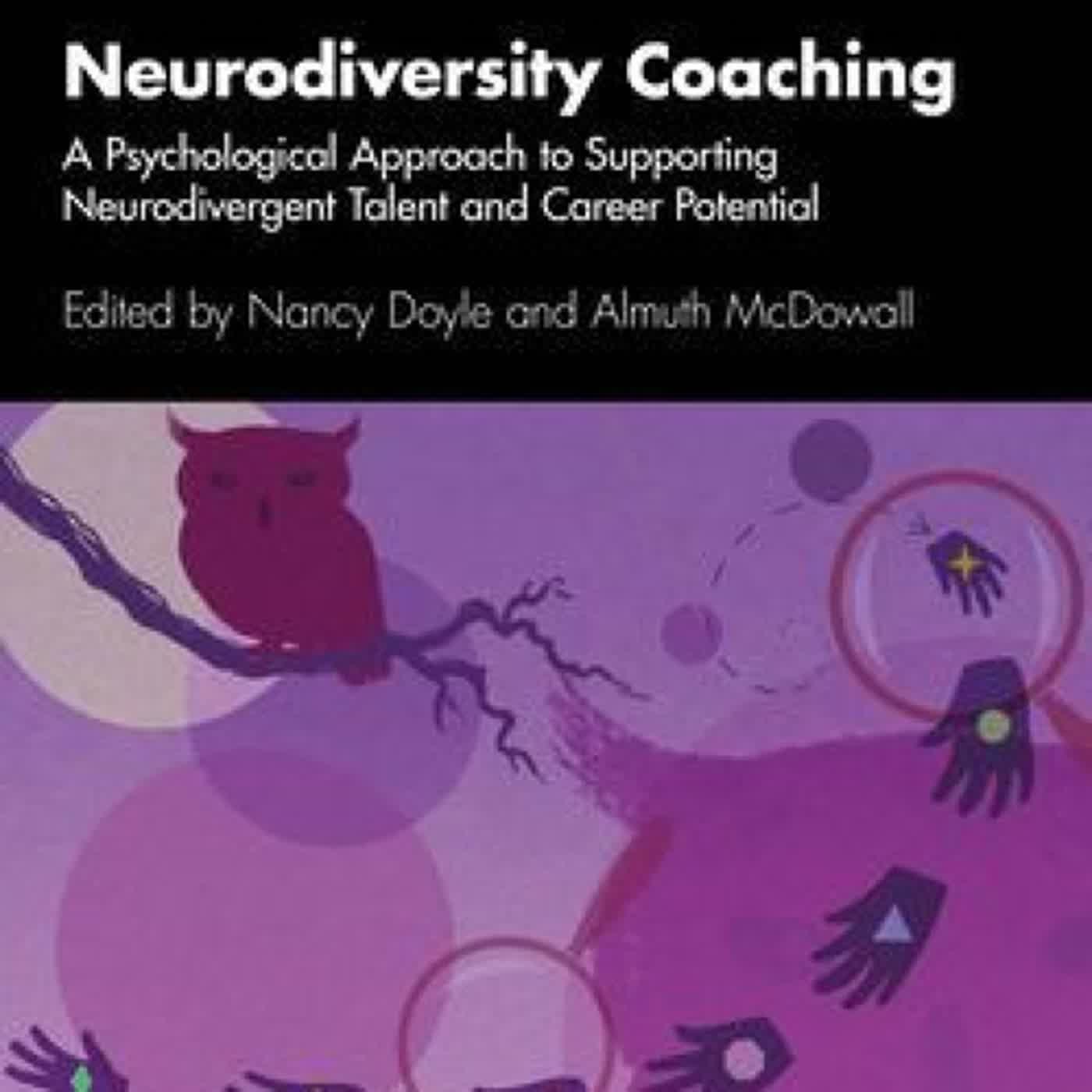Neurodiversity Coaching: A Psychological Approach to Supporting Neurodivergent Talent and Career Potential by Almuth Mcdowall, Nancy Doyle on Iphone New Format