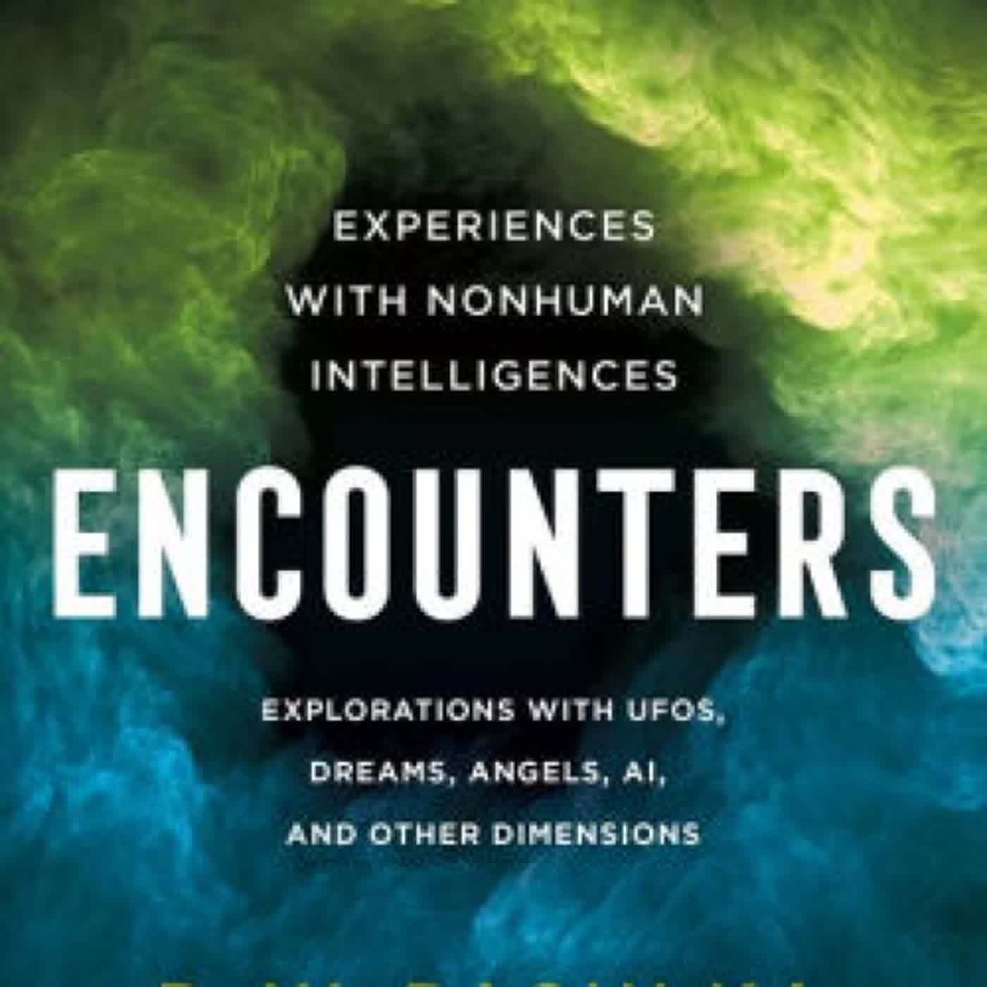 DOWNLOAD [PDF] {EPUB} Encounters: Experiences with Nonhuman Intelligences by D. W. Pasulka