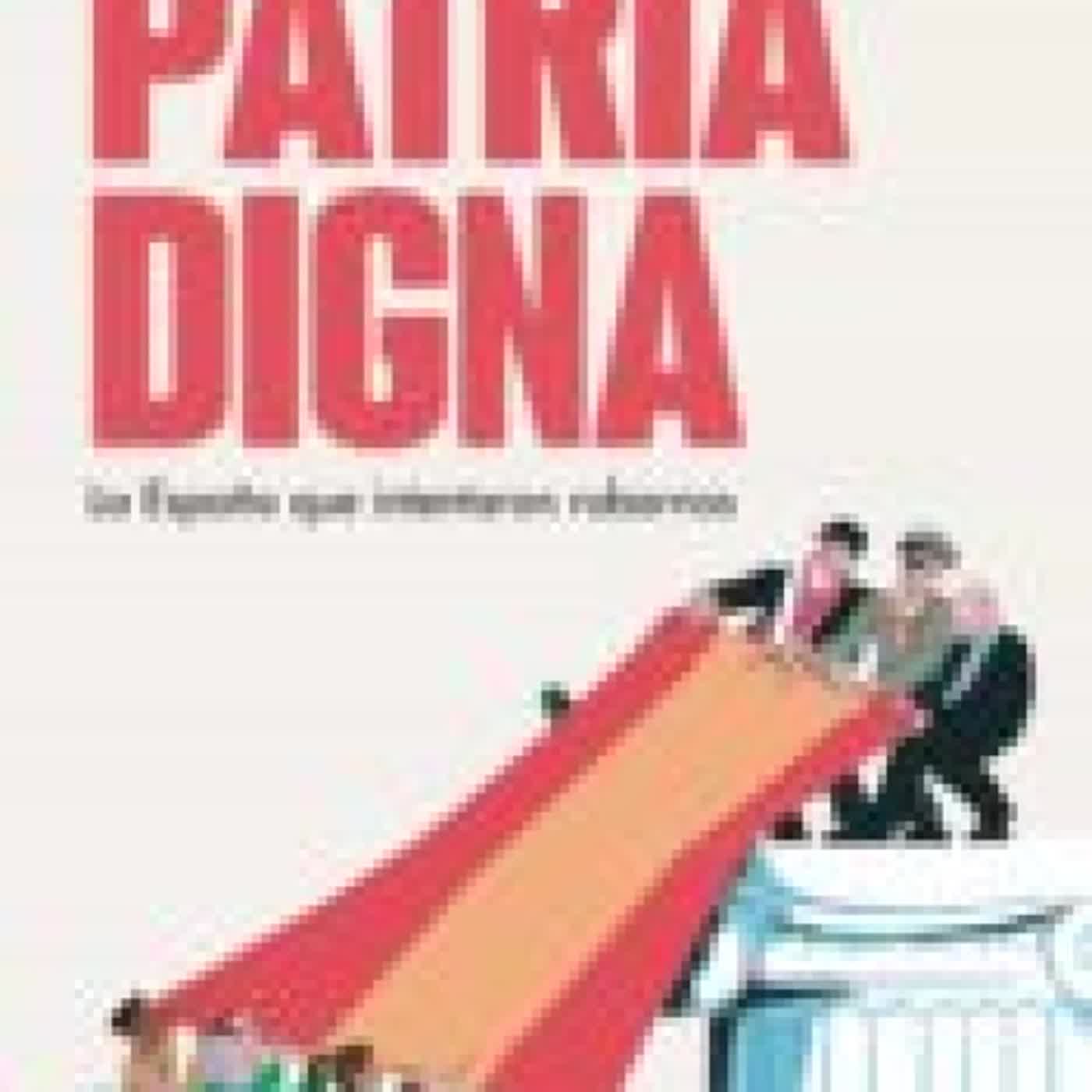 Descargar ebook PATRIA DIGNA | Descarga Libros Gratis (PDF - EPUB)