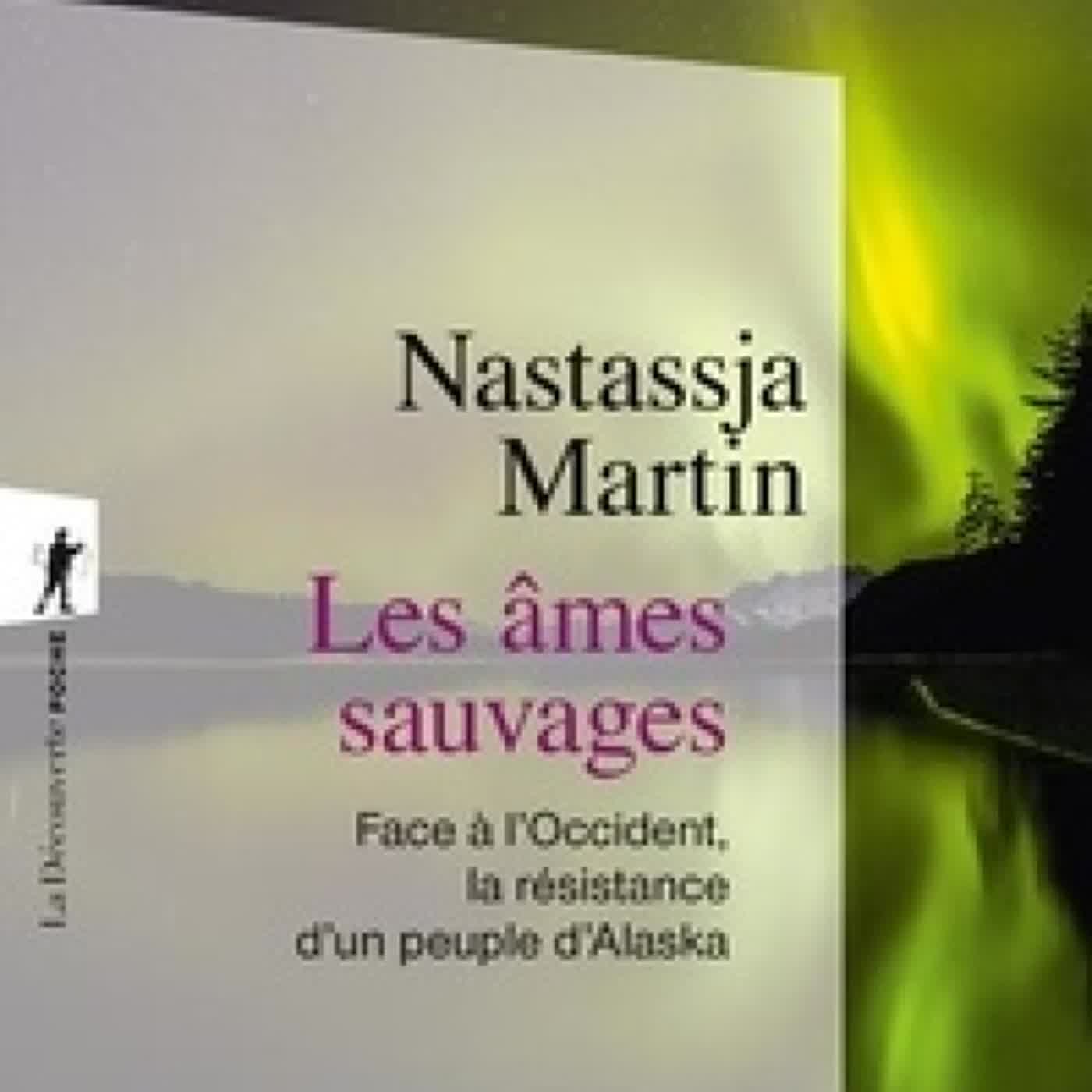 Download PDF Les âmes sauvages  - Face à l'Occident, la résistance d'un peuple d'Alaska