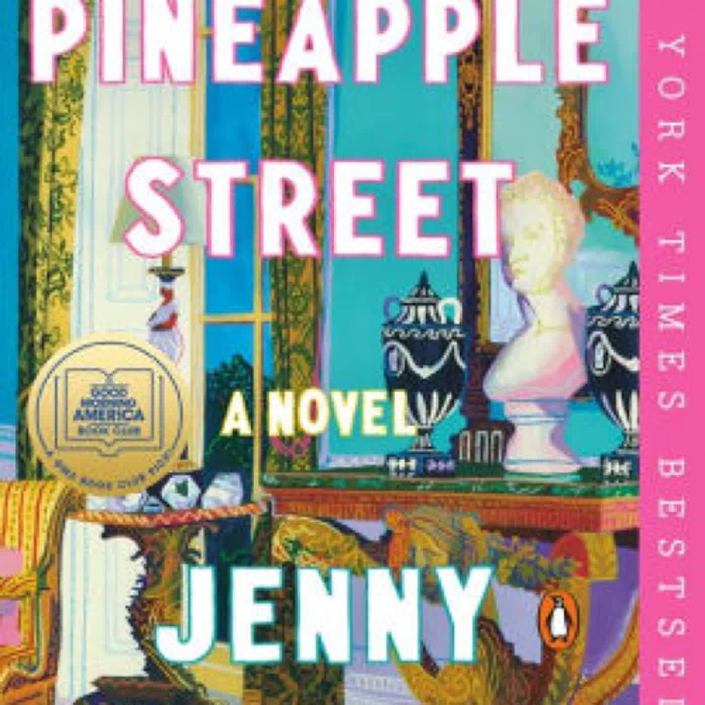 DOWNLOADS Pineapple Street A GMA Book Club Pick (A Novel) by Jenny